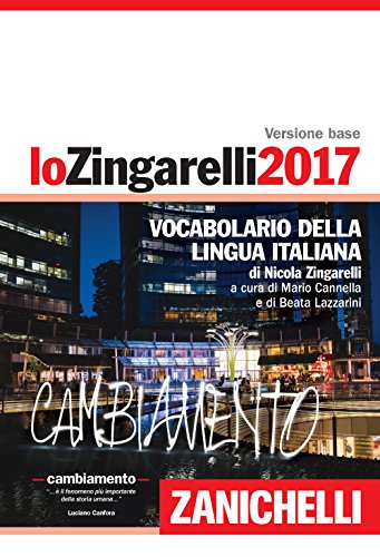 Lo Zingarelli 2017. Vocabolario della lingua italiana. Con aggiornamento online (I grandi dizionari) Foreign Languages ​​& Dictionaries