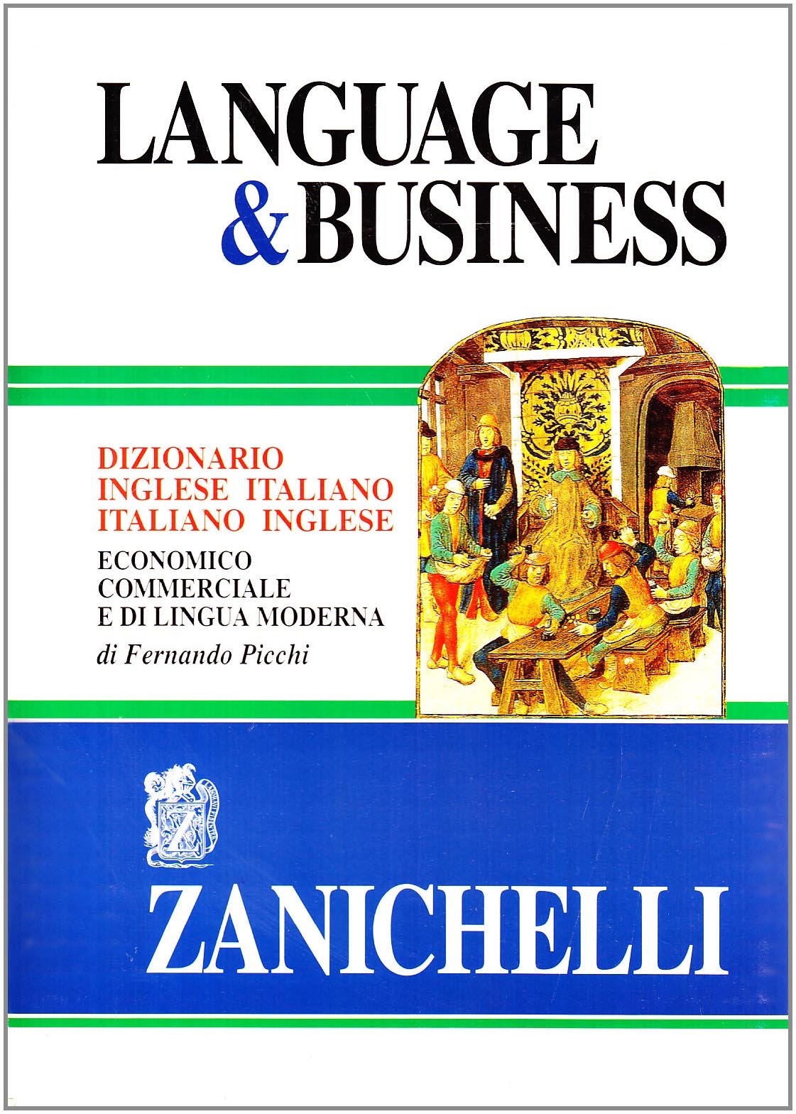 Language & business. Dizionario inglese-italiano, italiano-inglese economico commerciale e di lingua moderna book