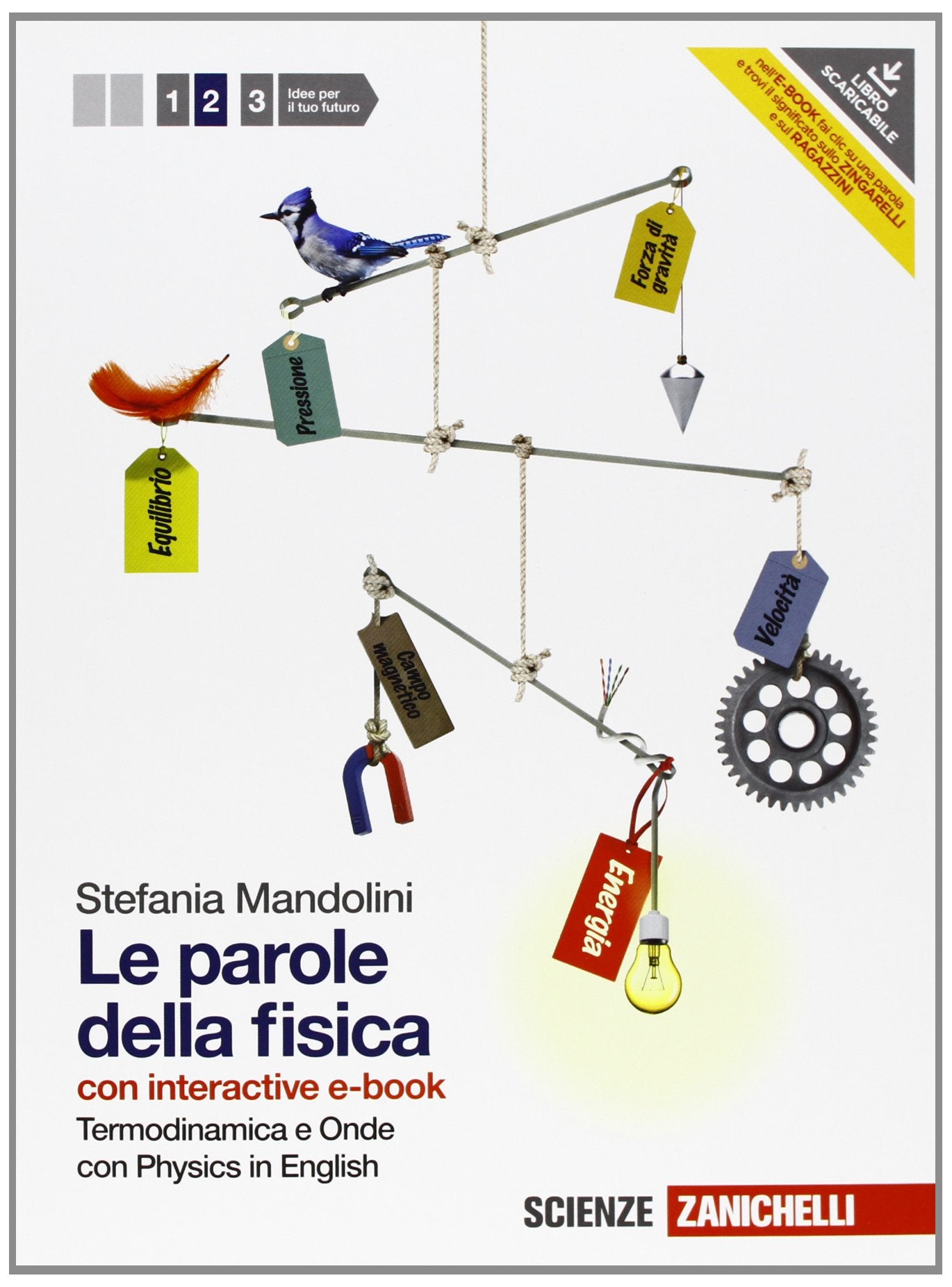Le parole della fisica. Con Physics in english. Con interactive e-book. Per le Scuole superiori. Con espansione online. Termodinamica e onde (Vol. 2) Natural Sciences