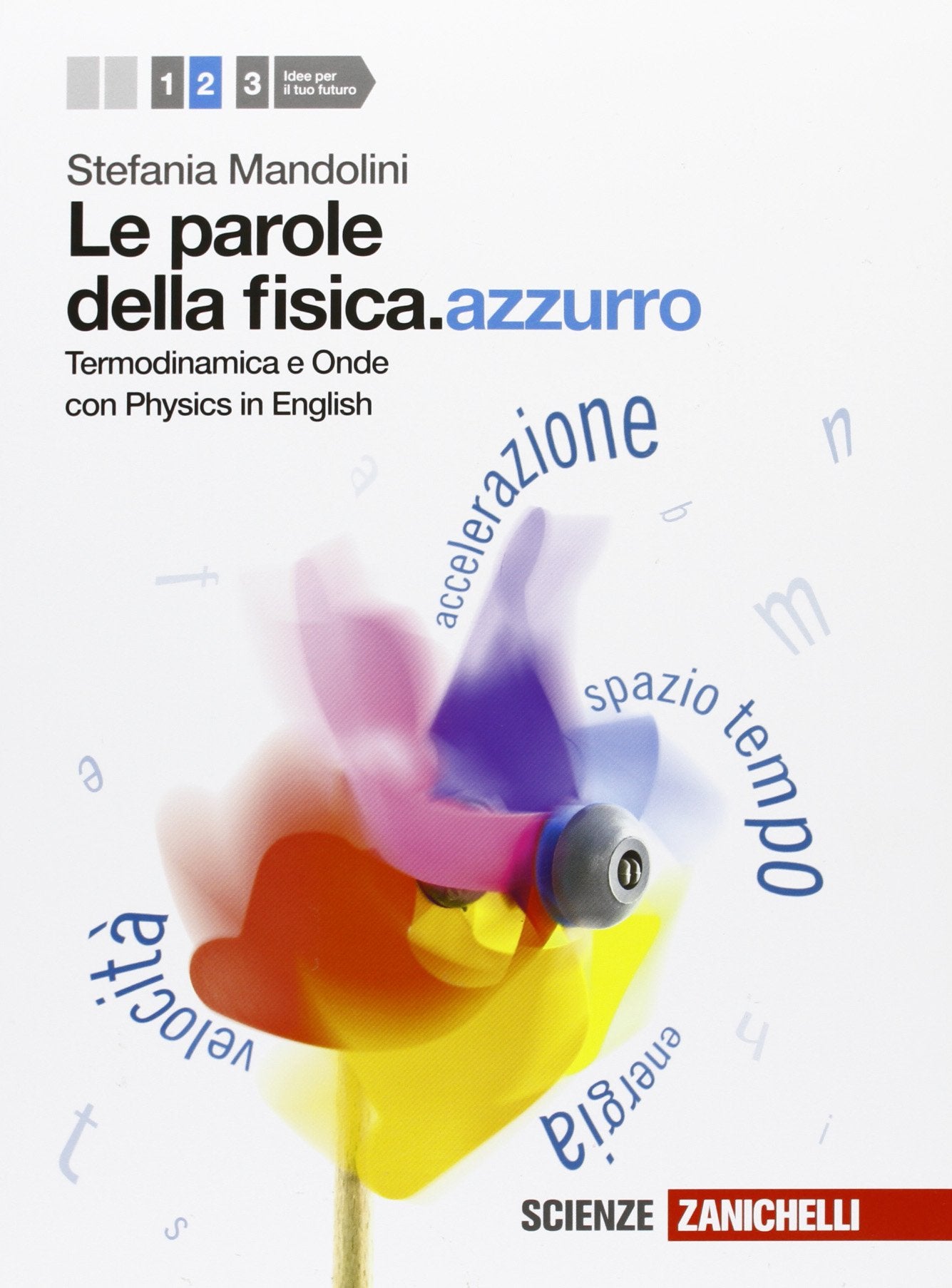 Le parole della fisica. azzurro. Con Physics in english. Per le Scuole superiori. Con espansione online. Termodinamica e onde (Vol. 2) School books