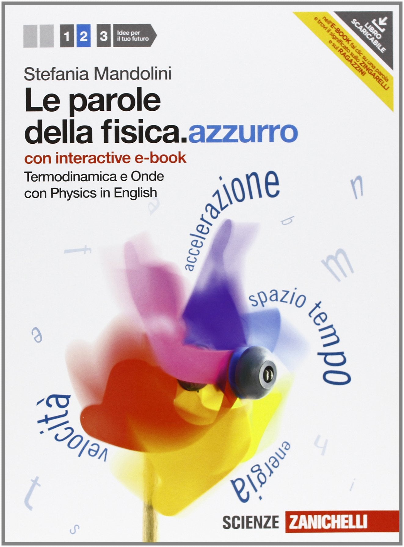 Le parole della fisica. azzurro. Con Physics in english. Con interactive e-book. Per le Scuole superiori. Con espansione online. Termodinamica e onde (Vol. 2) School books