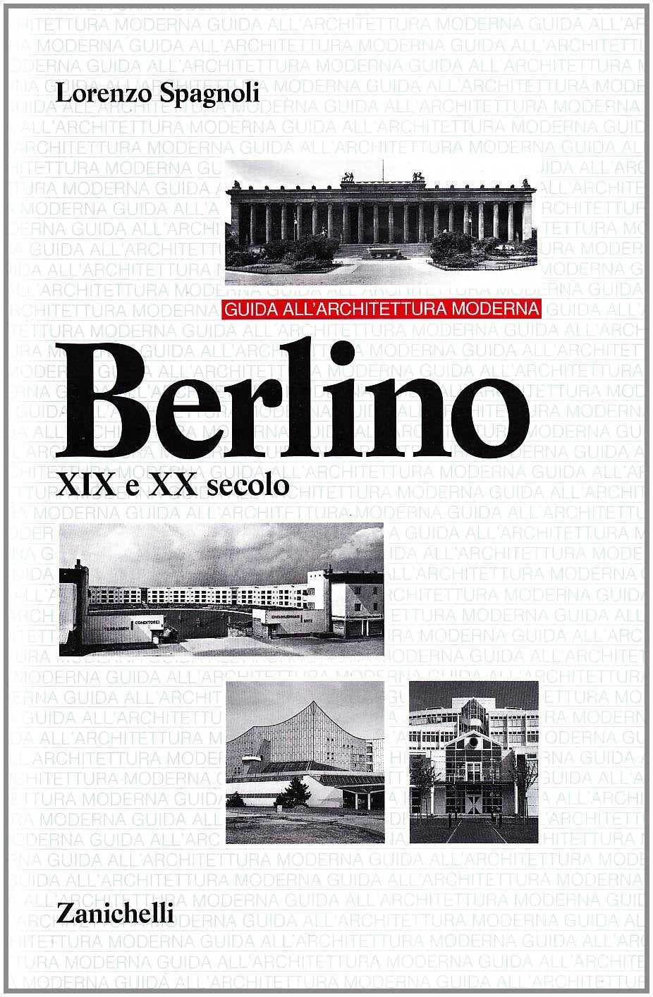 Guida all'architettura moderna. Berlino XIX e XX secolo book