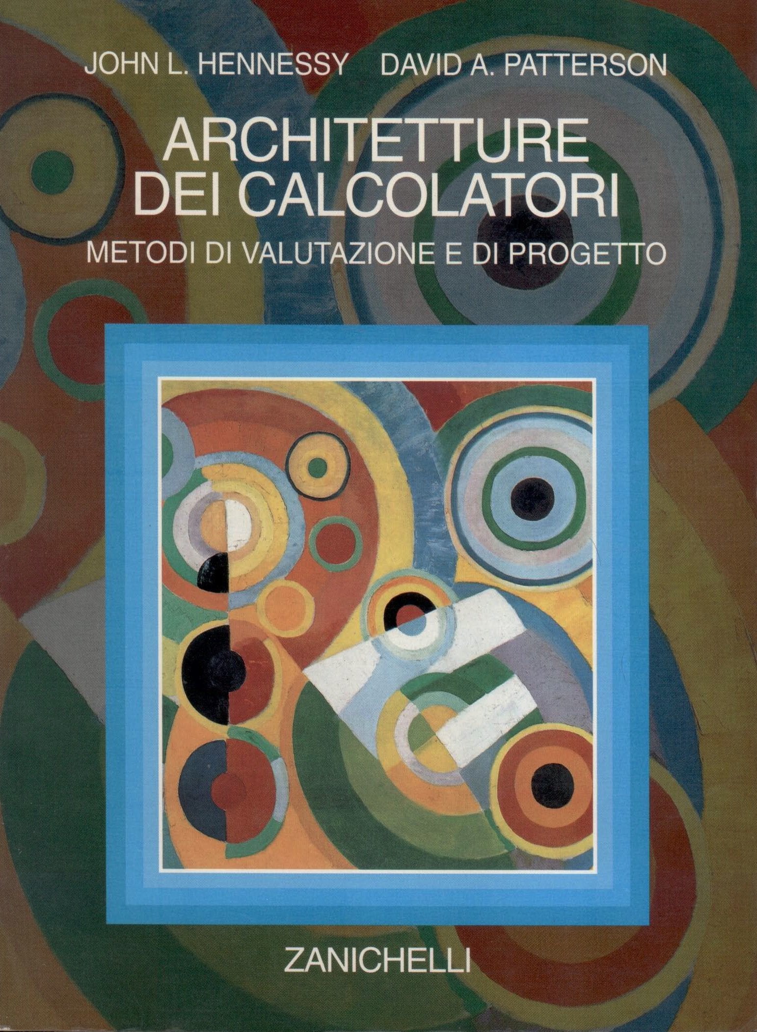 Architetture dei calcolatori. Metodi di valutazione e di progetto book