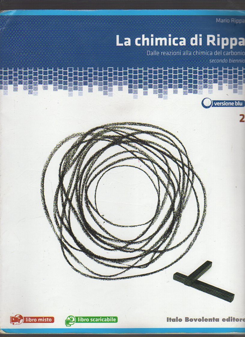 La chimica di Rippa. Ediz. blu. Plus. Per le Scuole superiori. Con espansione online. Dalle reazioni alla chimica del carbonio (Vol. 2) book