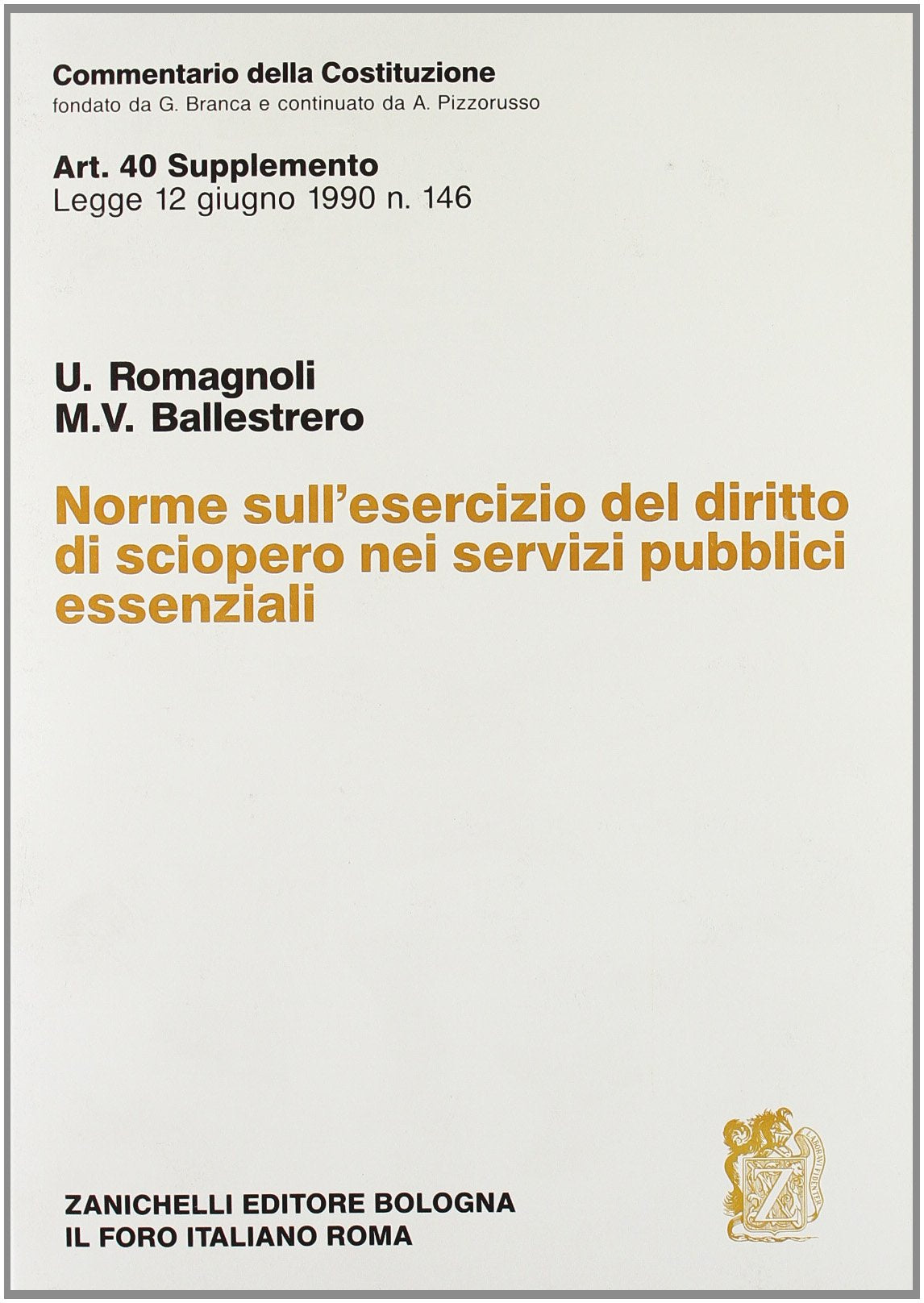 Norme sull'esercizio del diritto di sciopero nei servizi pubblici essenziali. Art. 40 supplemento Legge 12 giugno 1990, n. 146 book