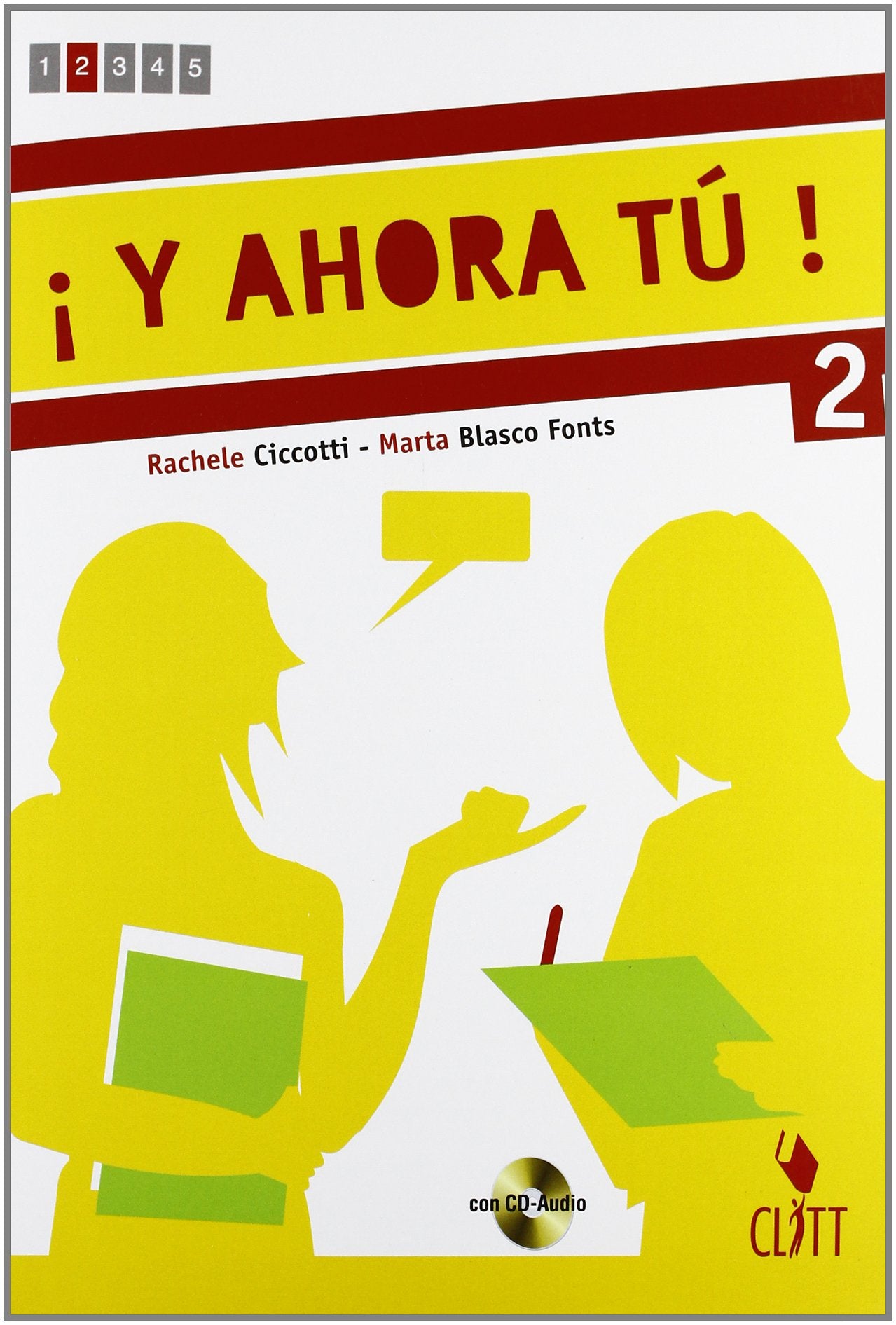Y ahora tu. Per le Scuole superiori! Con CD Audio. Con espansione online (Vol. 2) book