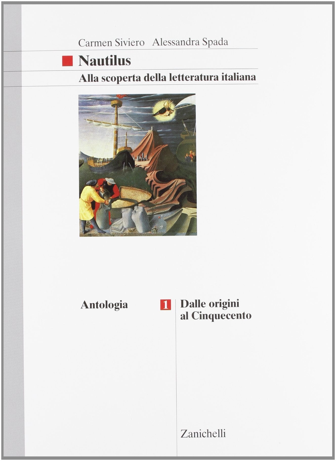 Nautilus. Alla scoperta della letteratura italiana. Per le Scuole superiori. Dalle origini al '500 (Vol. 1) Non-fiction