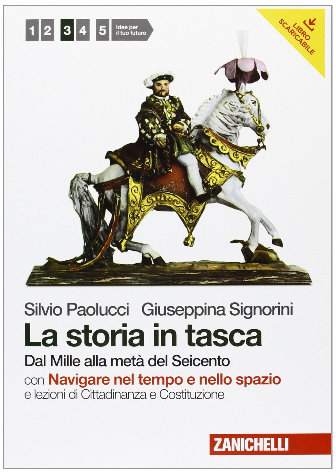 La Storia in tasca. Con inserto. Per le Scuole superiori. Con DVD-ROM. Con espansione online. Dal Mille alla metà del Seicento (Vol. 3) book
