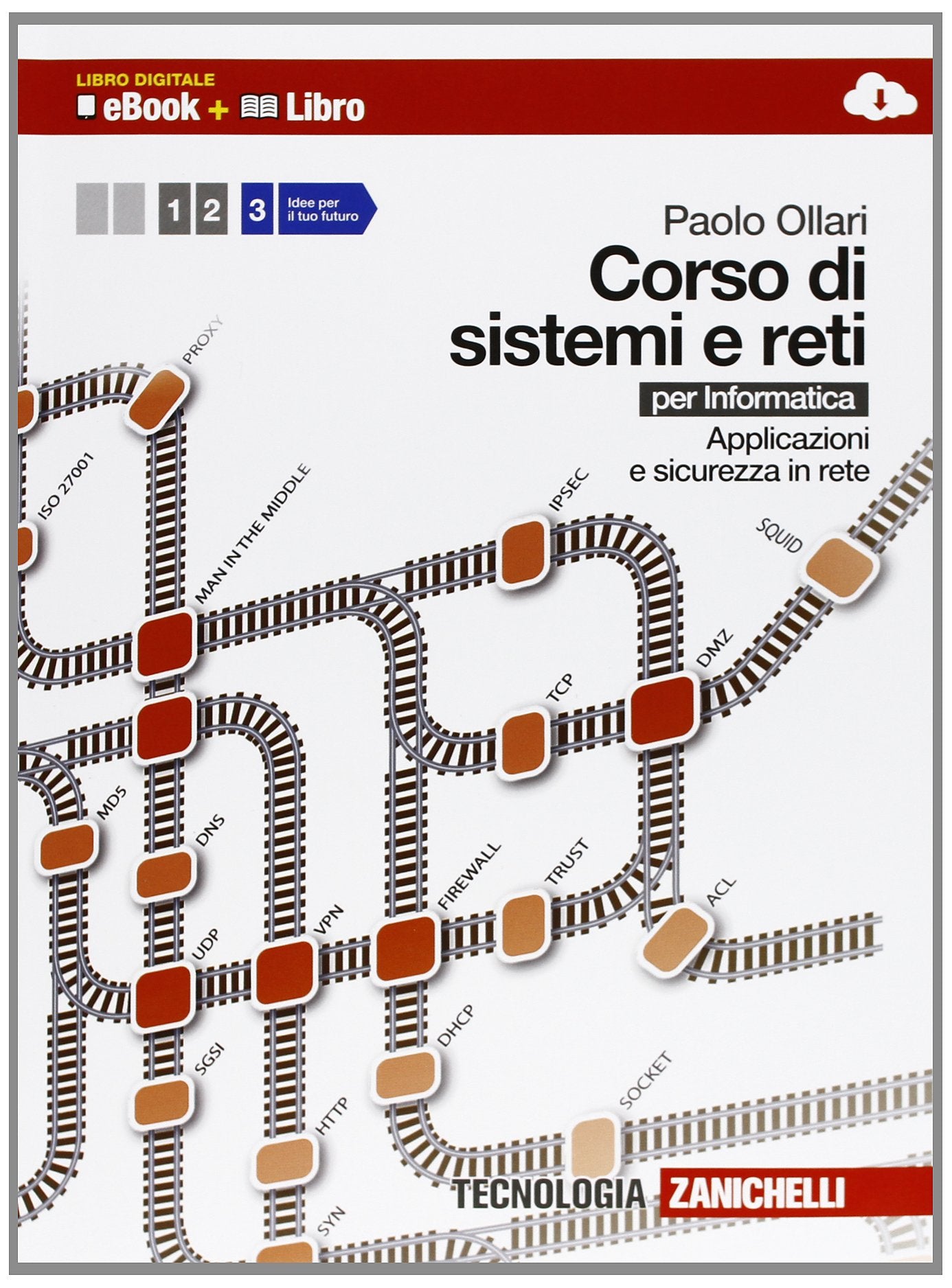 Corso di sistemi e reti. Per informatica. Per le Scuole superiori. Con e-book. Con espansione online. Applicazioni e sicurezza in rete (Vol. 3) Professional & Reference Books