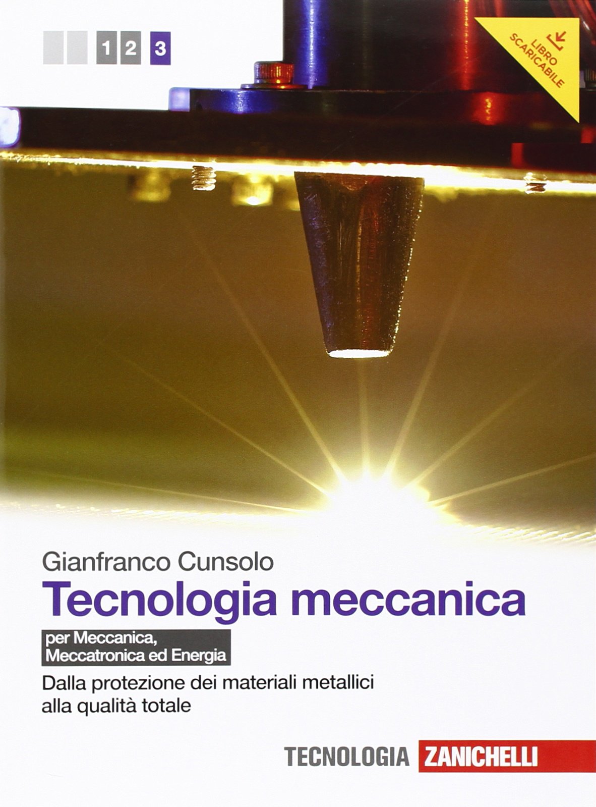 Tecnologia meccanica. Per le Scuole superiori. Con espansione online. Dalla protezione dei materiali metallici alla qualità totale (Vol. 3) book