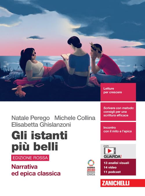 Gli istanti più belli. Edizione rossa. Narrativa ed epica classica. Per le Scuole superiori. Con Contenuto digitale (fornito elettronicamente) Professional & Reference Books