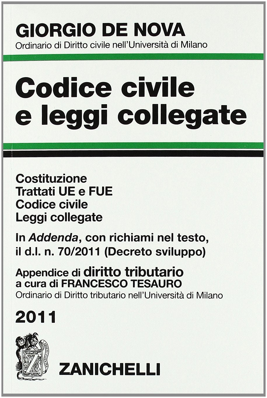 Codice civile e leggi collegate 2011. Costituzione, Trattati UE e FUE, Codice civile, leggi collegate-Appendice di diritto tributario. Con CD-ROM Law