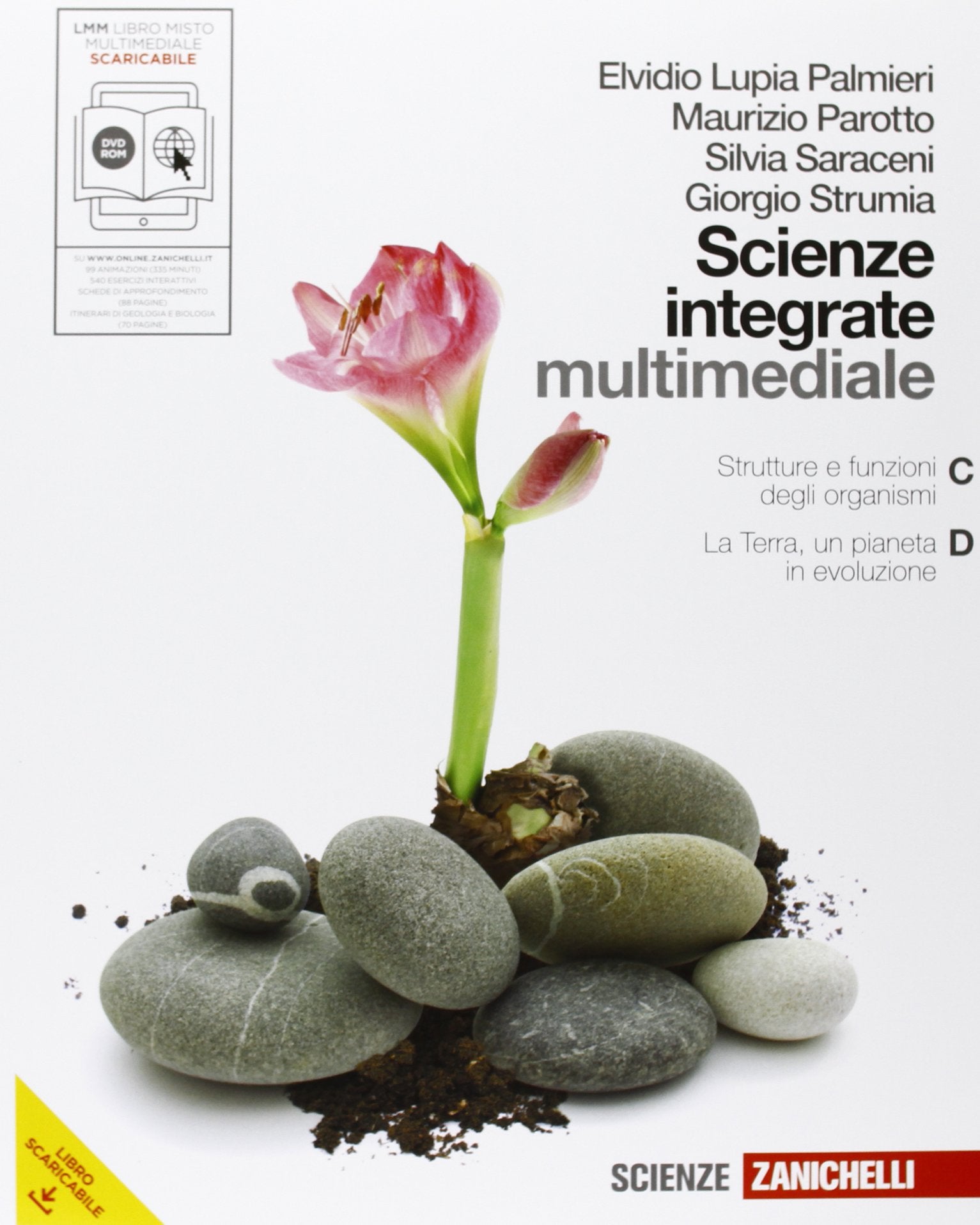 Scienze integrate. Vol. C-D: Strutture e funzioni degli organismi-La Terra, pianeta in evoluzione. Per le Scuole superiori. Con DVD-ROM. Con espansione online Professional & Reference Books
