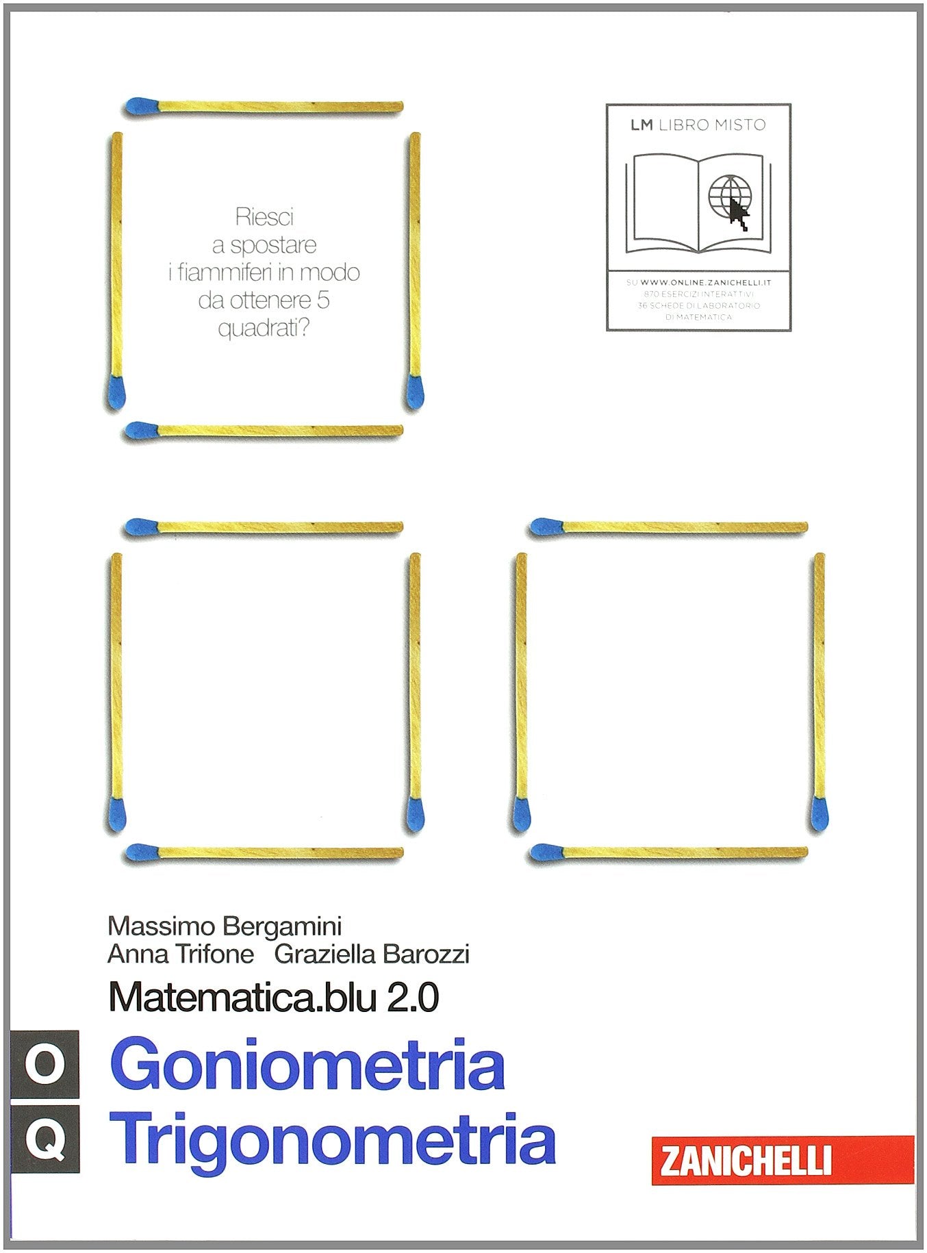 Matematica.blu 2.0. Vol. O-Q.Blu: Goniometria-Trigonometria. Per le Scuole superiori. Con espansione online book