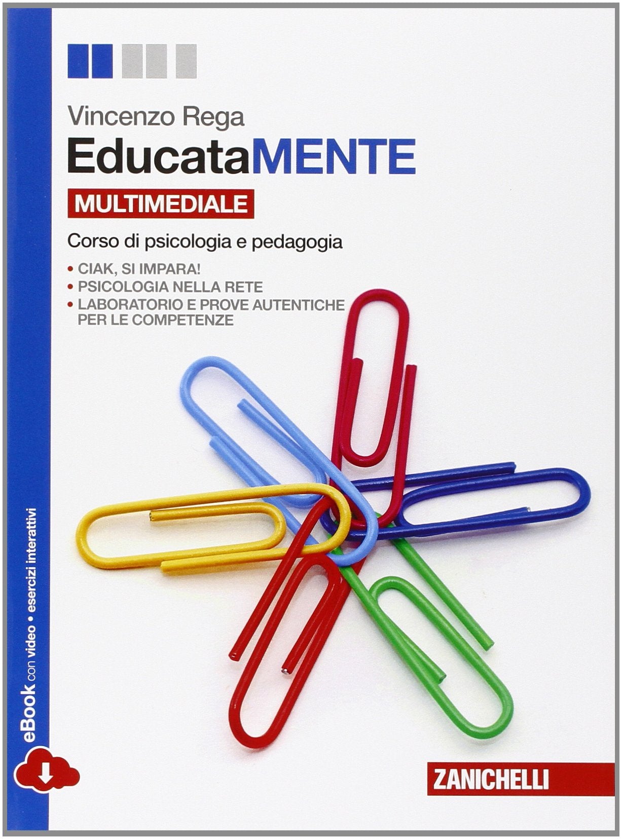 EducataMENTE. Corso di psicologia e pedagogia. Per le Scuole superiori. Con Contenuto digitale (fornito elettronicamente) book