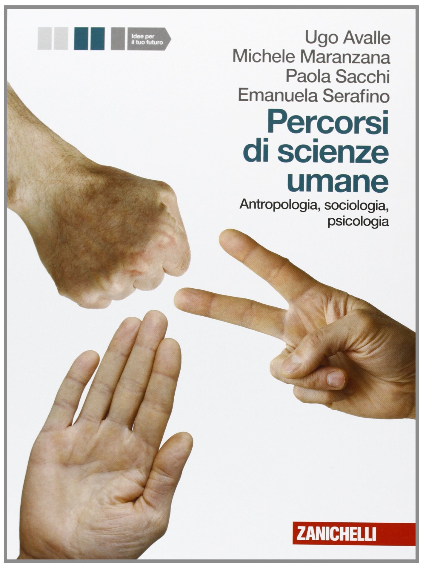 Percorsi di scienze umane. Per le Scuole superiori. Con espansione online. Antropologia, sociologia psicologia (Vol. 1) book