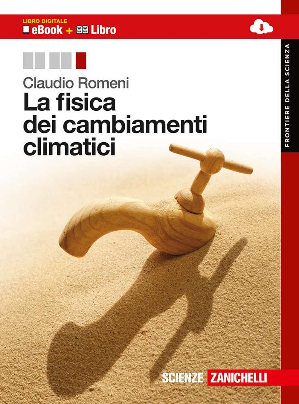 La fisica dei cambiamenti climatici. Per le Scuole superiori. Con espansione online book
