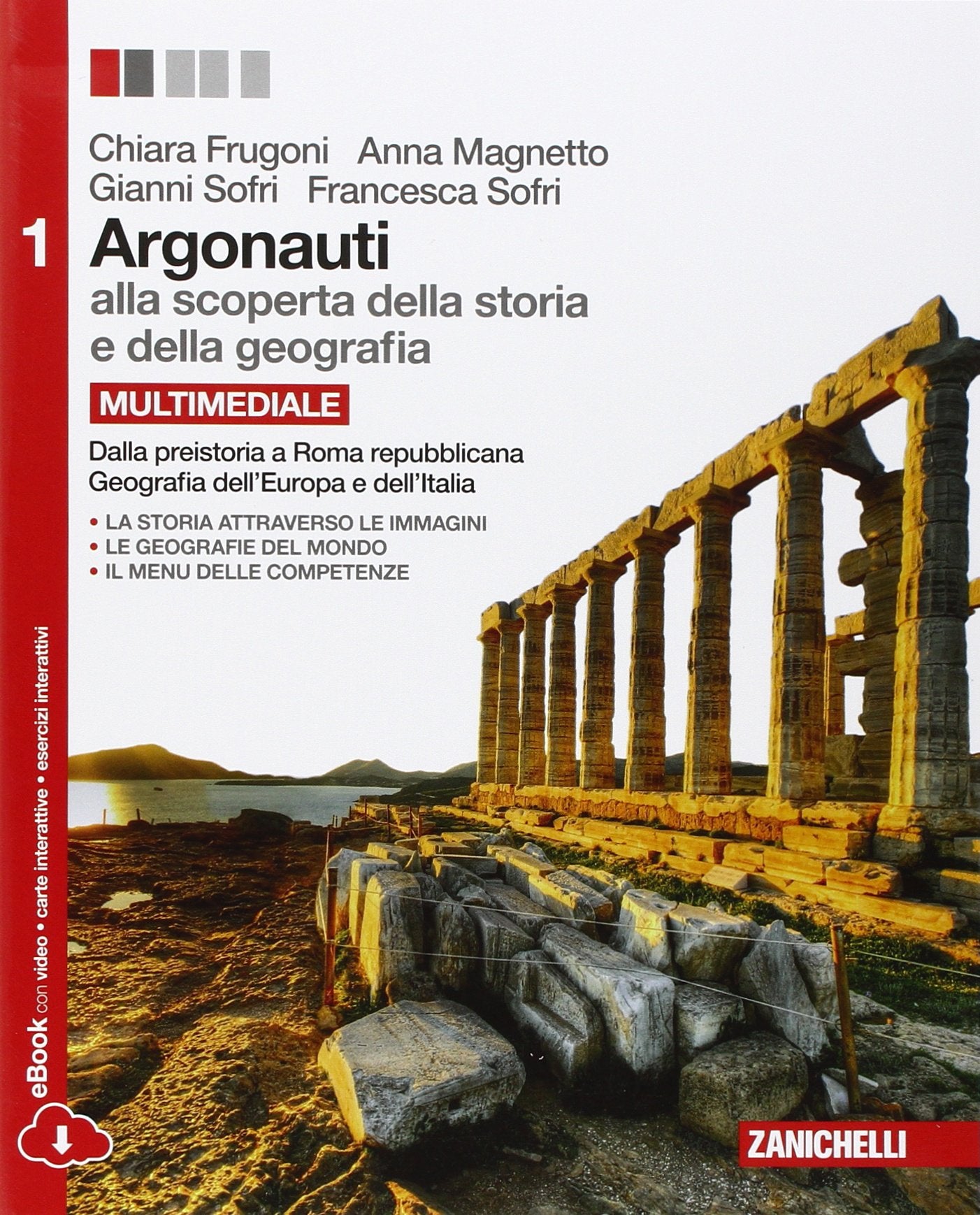 Argonauti. Alla scoperta della storia e della geografia. Per le Scuole superiori. Con e-book. Con espansione online. Dalla preistoria a Roma repubblicana-Geografia dell'Europa e dell'Italia (Vol. 1) Professional & Reference Books