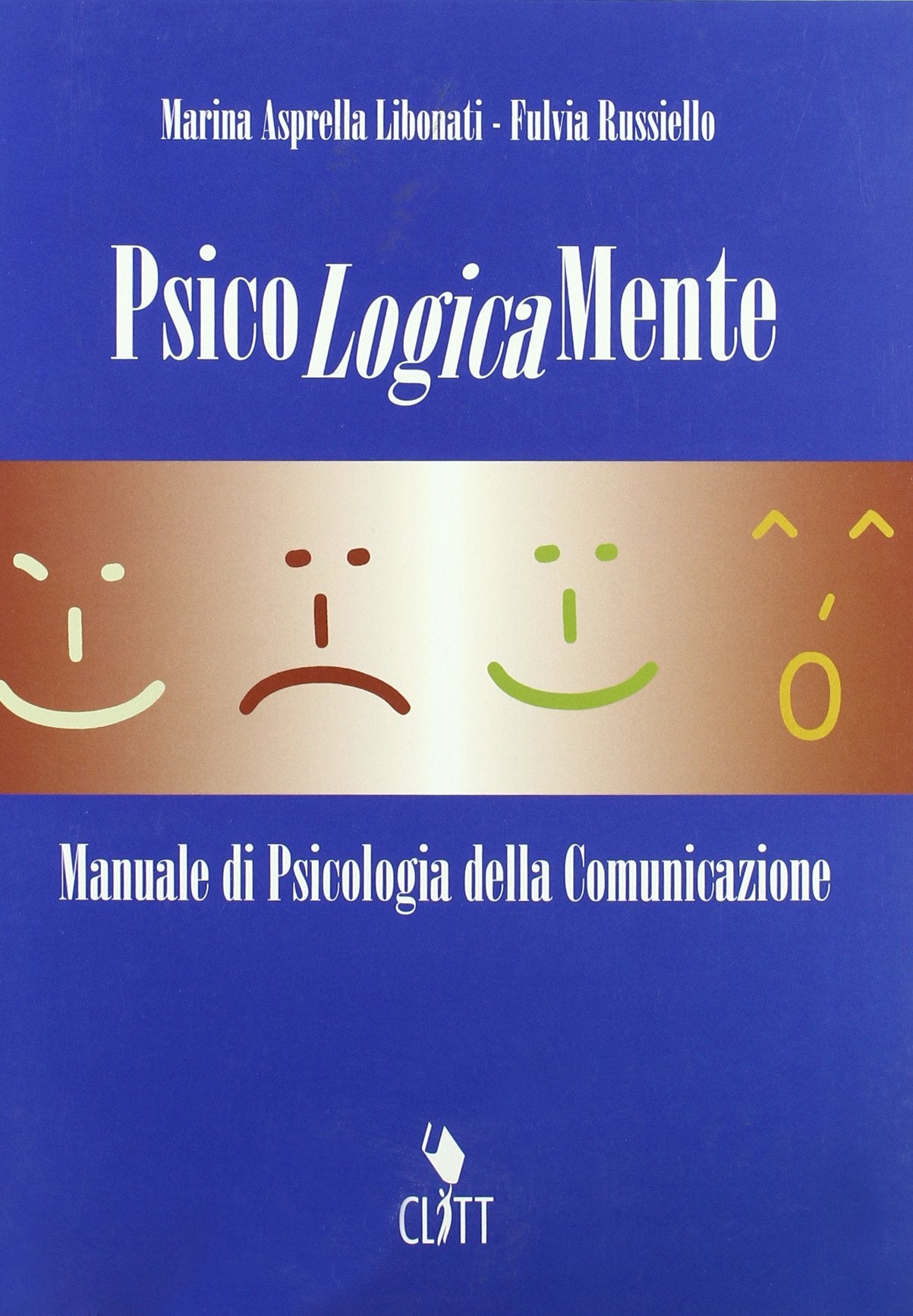 Psicologicamente. Manuale di psicologia della comunicazione. Per le Scuole superiori book