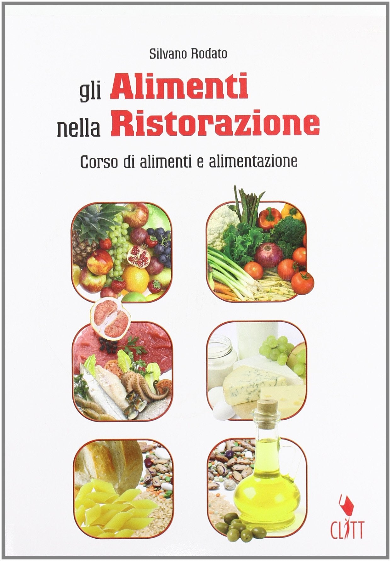 Gli alimenti nella ristorazione. Quaderno operativo book