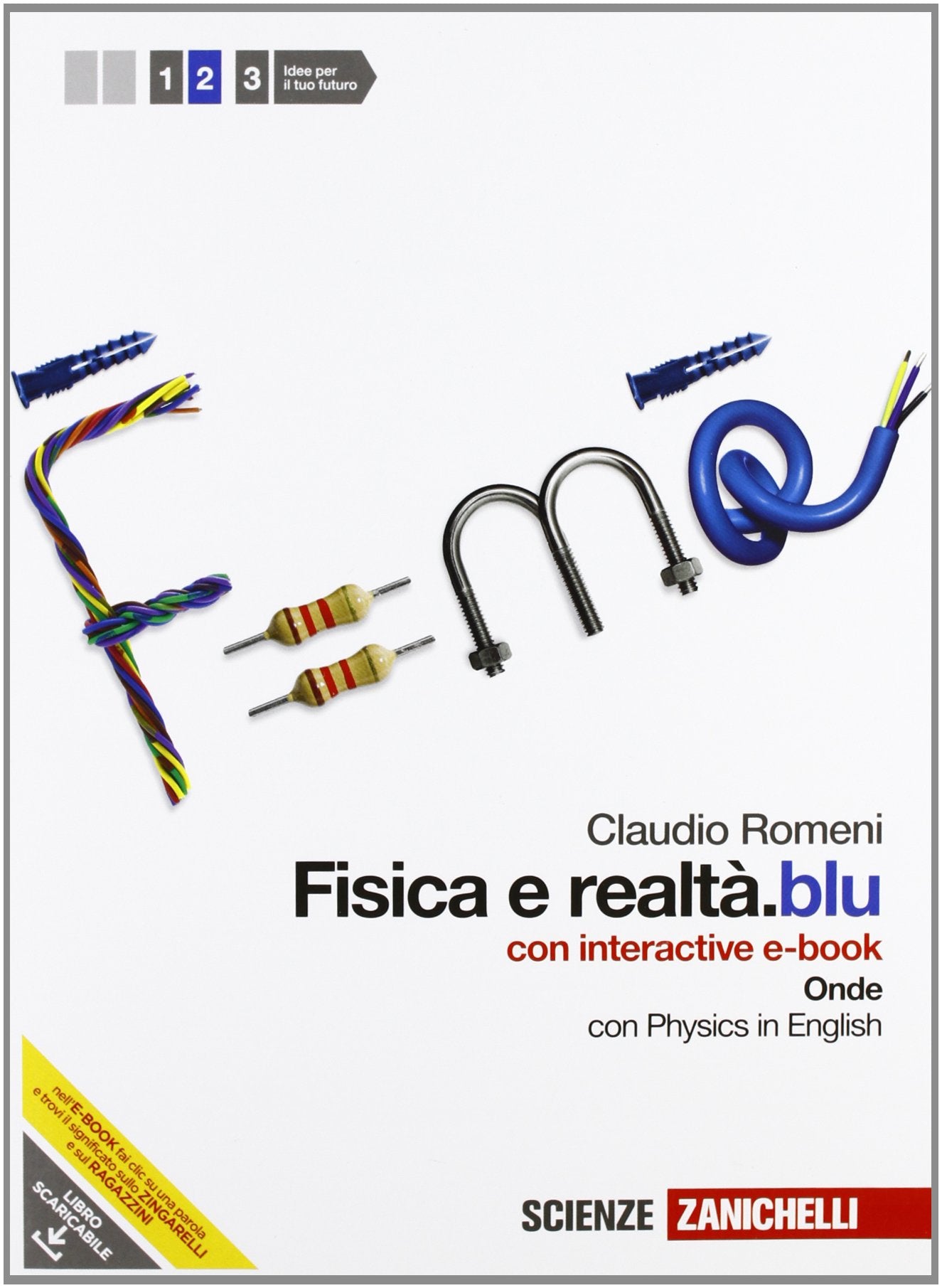 Fisica e realtà.blu. Con interactive e-book. Per le Scuole superiori. Con espansione online. Onde. Campo elettrico e magnetico (Vol. 2) book