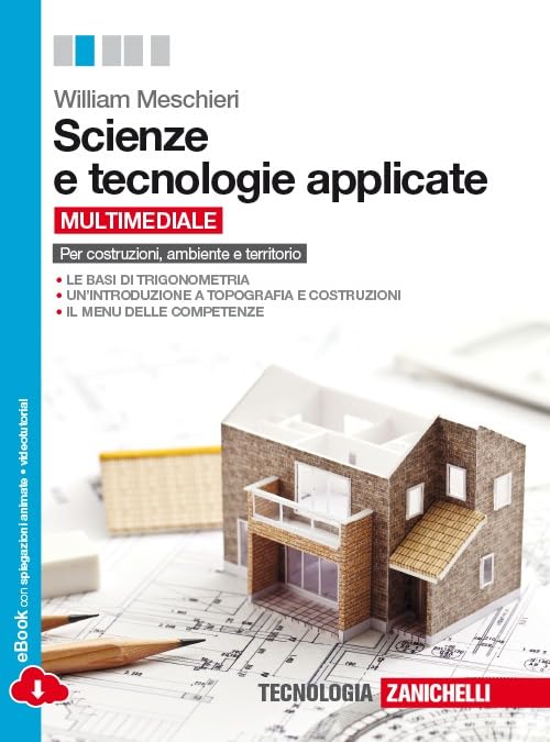 Scienze e tecnologie applicate. Per Costruzioni, ambiente e territorio. Per le Scuole superiori. Con espansione online book