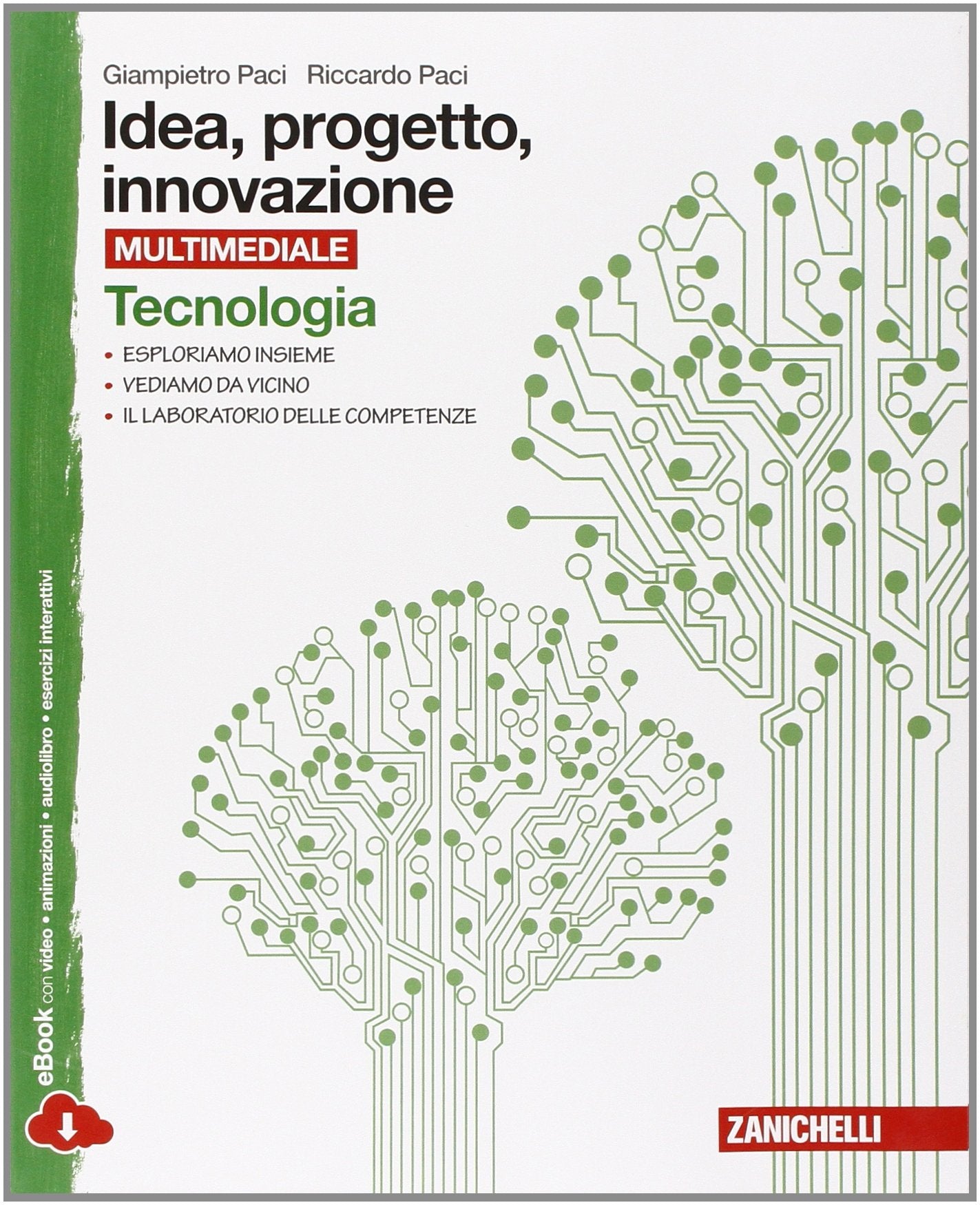 Idea, progetto, innovazione. Tecnologia-Disegno. Per la Scuola media. Con espansione online book