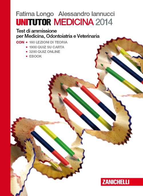 Unitutor Medicina 2014. Test di ammissione per Medicina e chirurgia, Odontoiatria e Veterinaria. Con e-book book