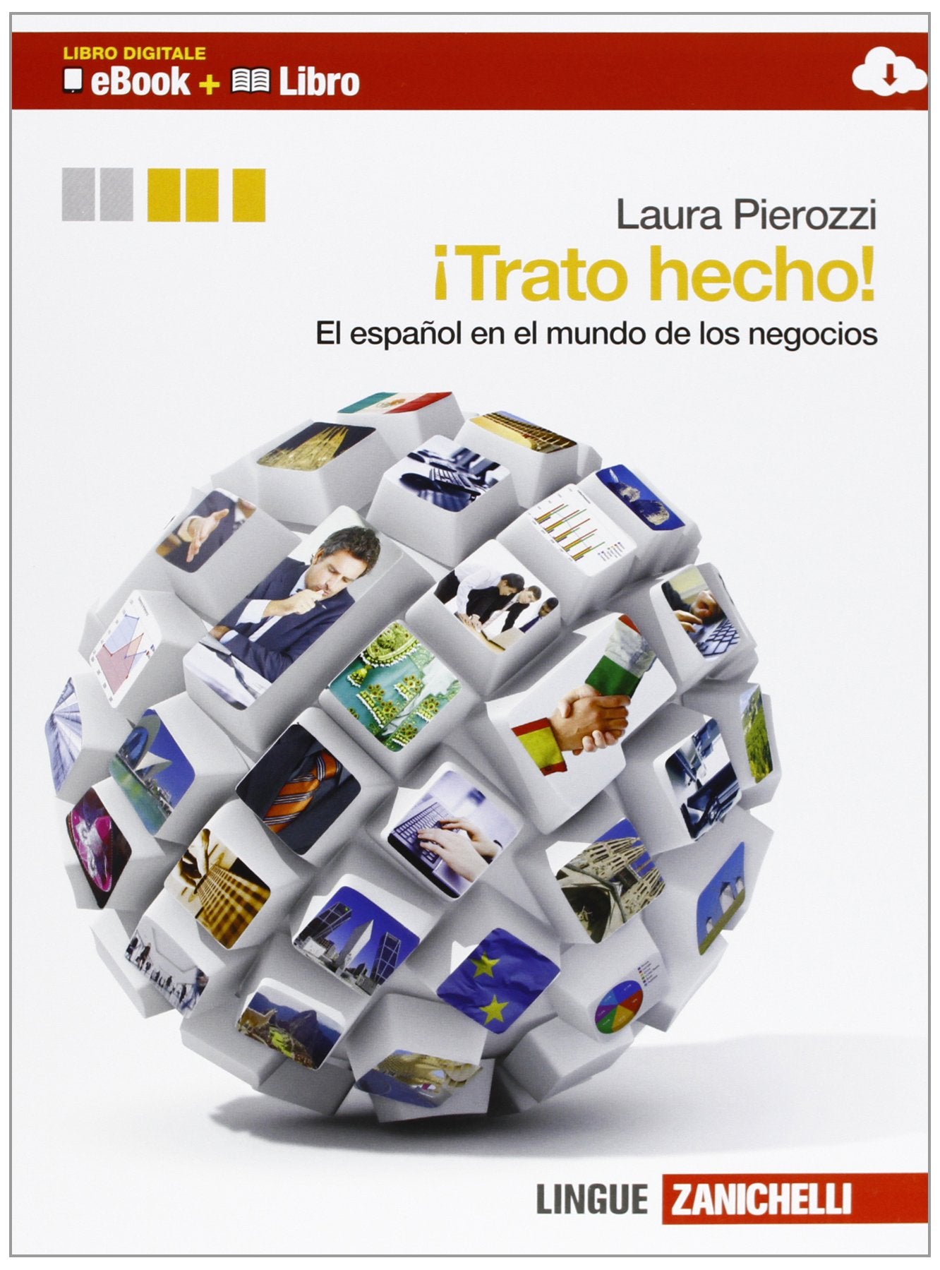 ¡Trato hecho! El español en el mundo de los negocios. Per le Scuole superiori. Ediz. bilingue. Con espansione online book