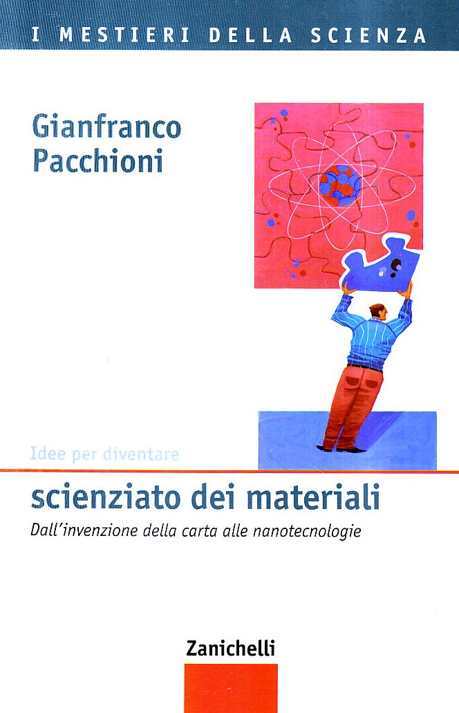 Idee per diventare scienziato dei materiali. Dall'invenzione della carta alle nanotecnologie (I mestieri della scienza) Natural Sciences