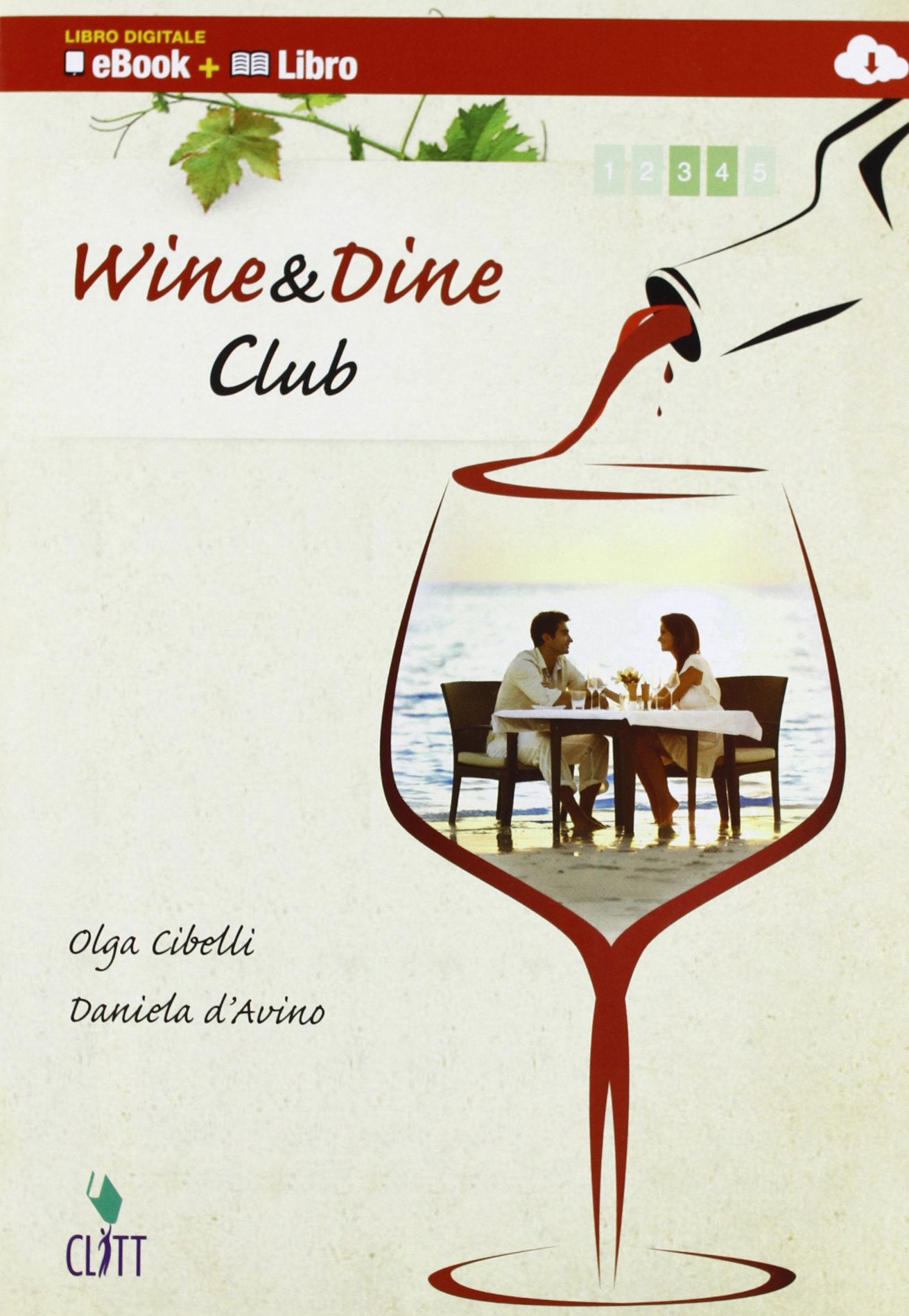Wine & dine club. Per le Scuole superiori. Con e-book. Con espansione online Professional & Reference Books