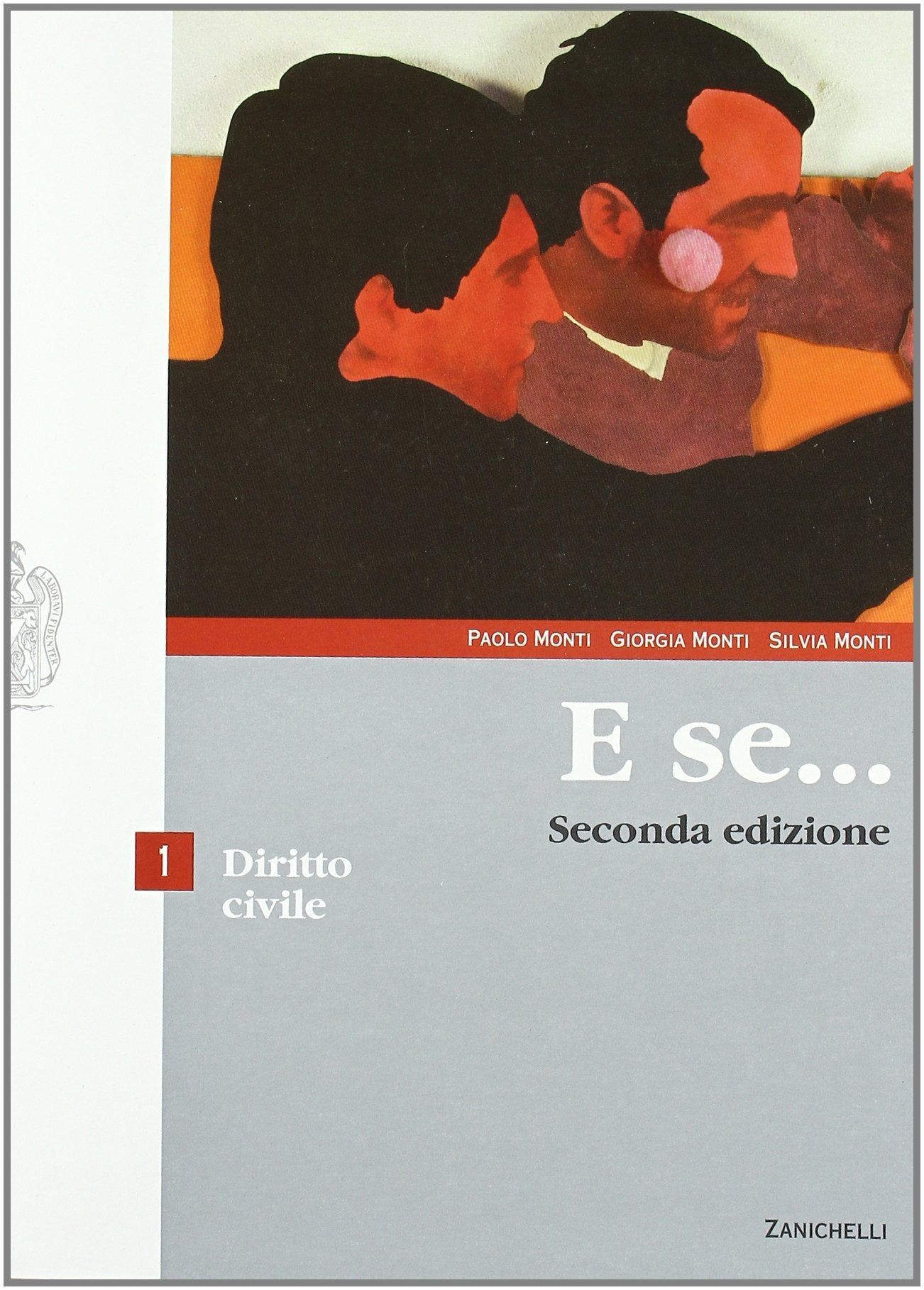 E se... Per le Scuole superiori. Con espansione online. Diritto civile (Vol. 1) book