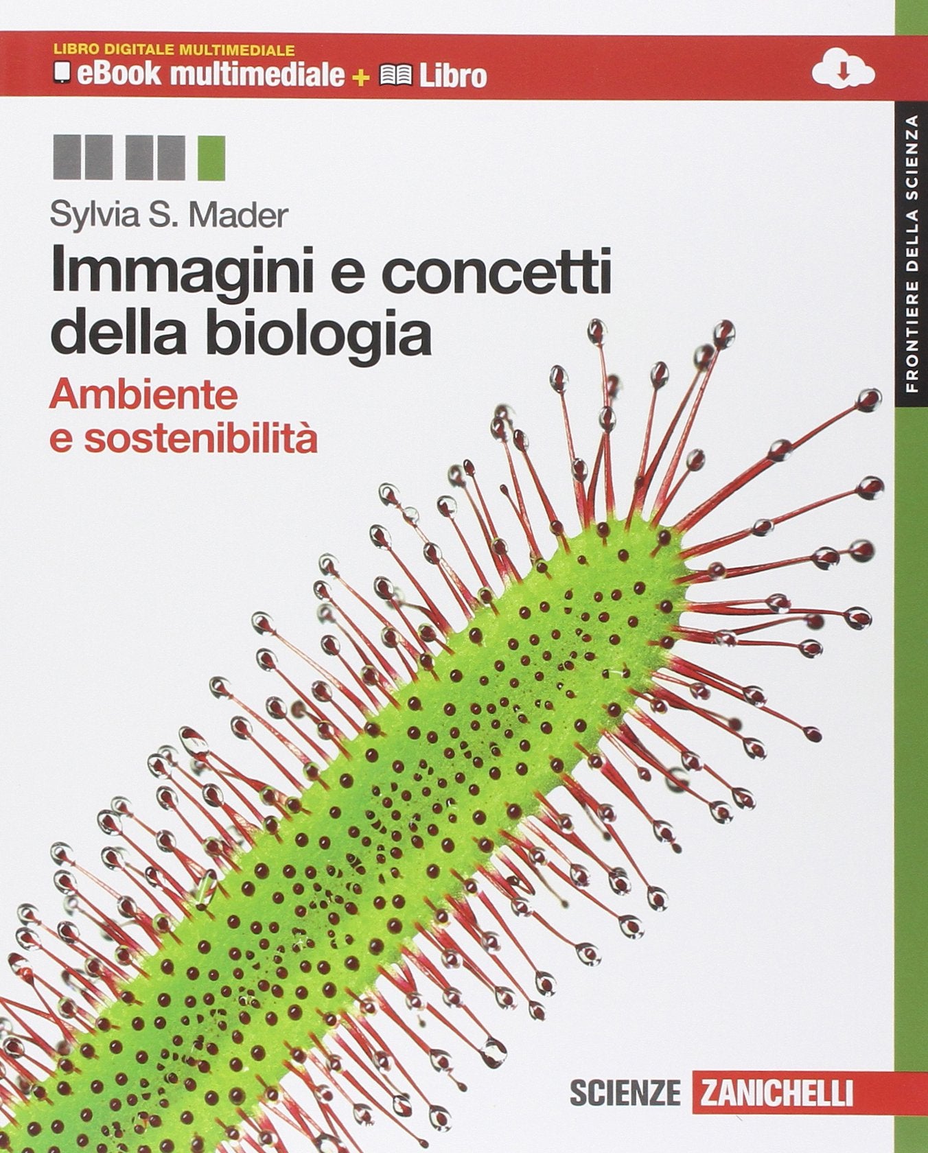Immagini e concetti della biologia. Ambiente e sostenibilità. Frontiere della scienza. Per le Scuole superiori. Con espansione online book