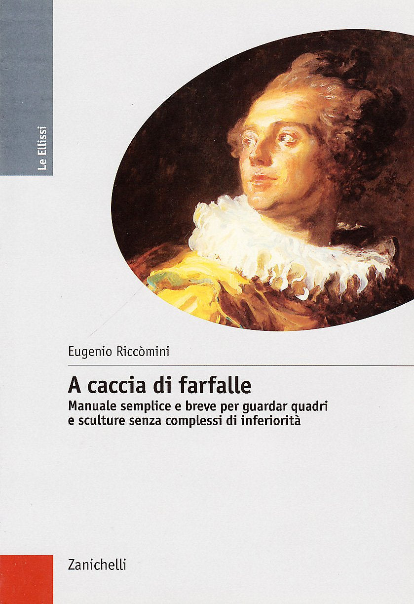 A caccia di farfalle. Manuale semplice e breve per guardar quadri e sculture senza complessi di inferiorità book