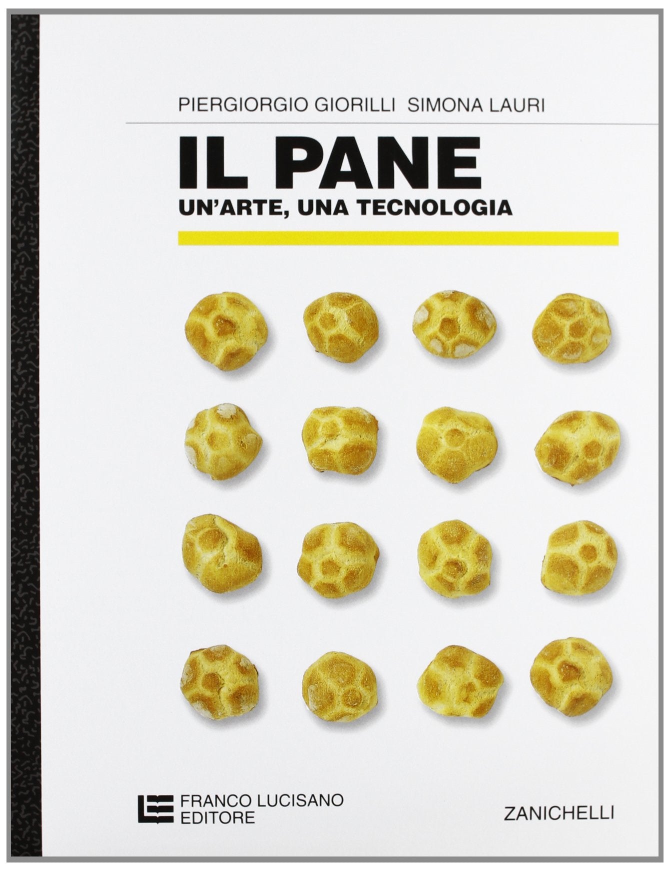 Il pane: un'arte, una tecnologia. Per gli Ist. Professionali book
