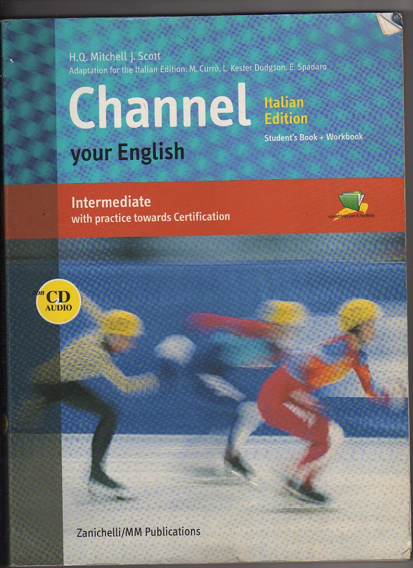 Channel your english. Italian edition. Student's book-Workbook. Per le Scuole superiori. Con CD Audio book