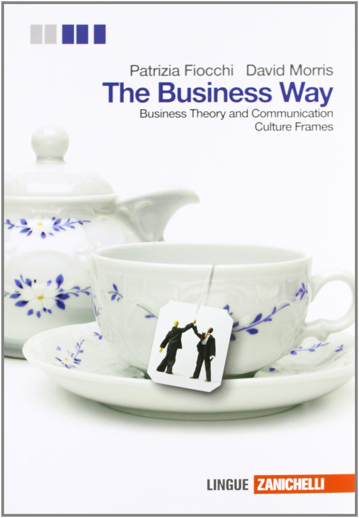 The Businness way. Businness theory and communication. Con culture frames. Per le Scuole superiori. Con espansione online book