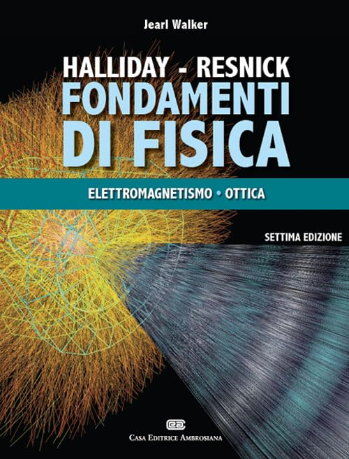 Fondamenti di fisica. Con Contenuto digitale (fornito elettronicamente). Elettrologia, magnetismo, ottica (Vol. 2) Natural Sciences