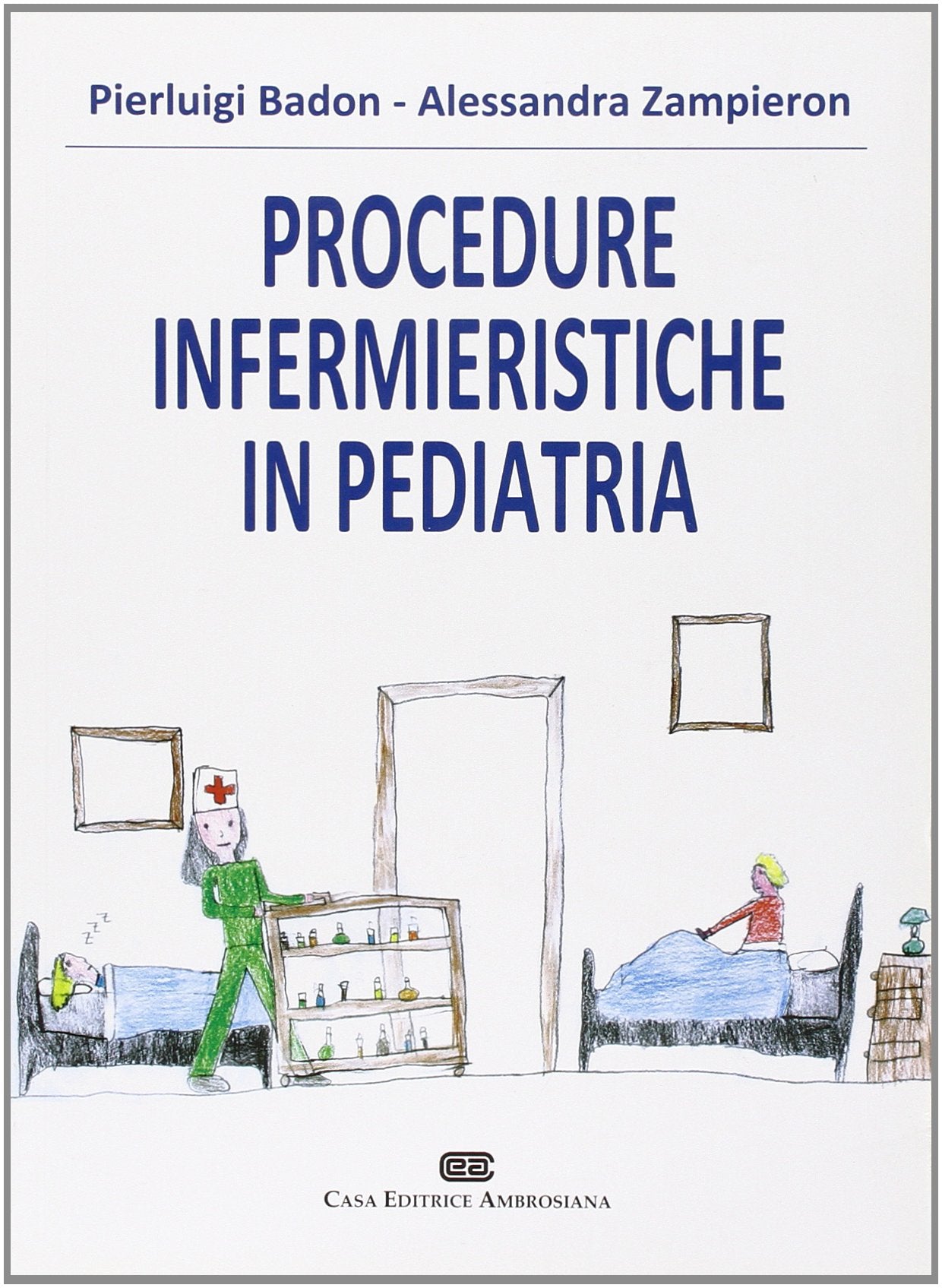 Procedure infermieristiche in pediatria book