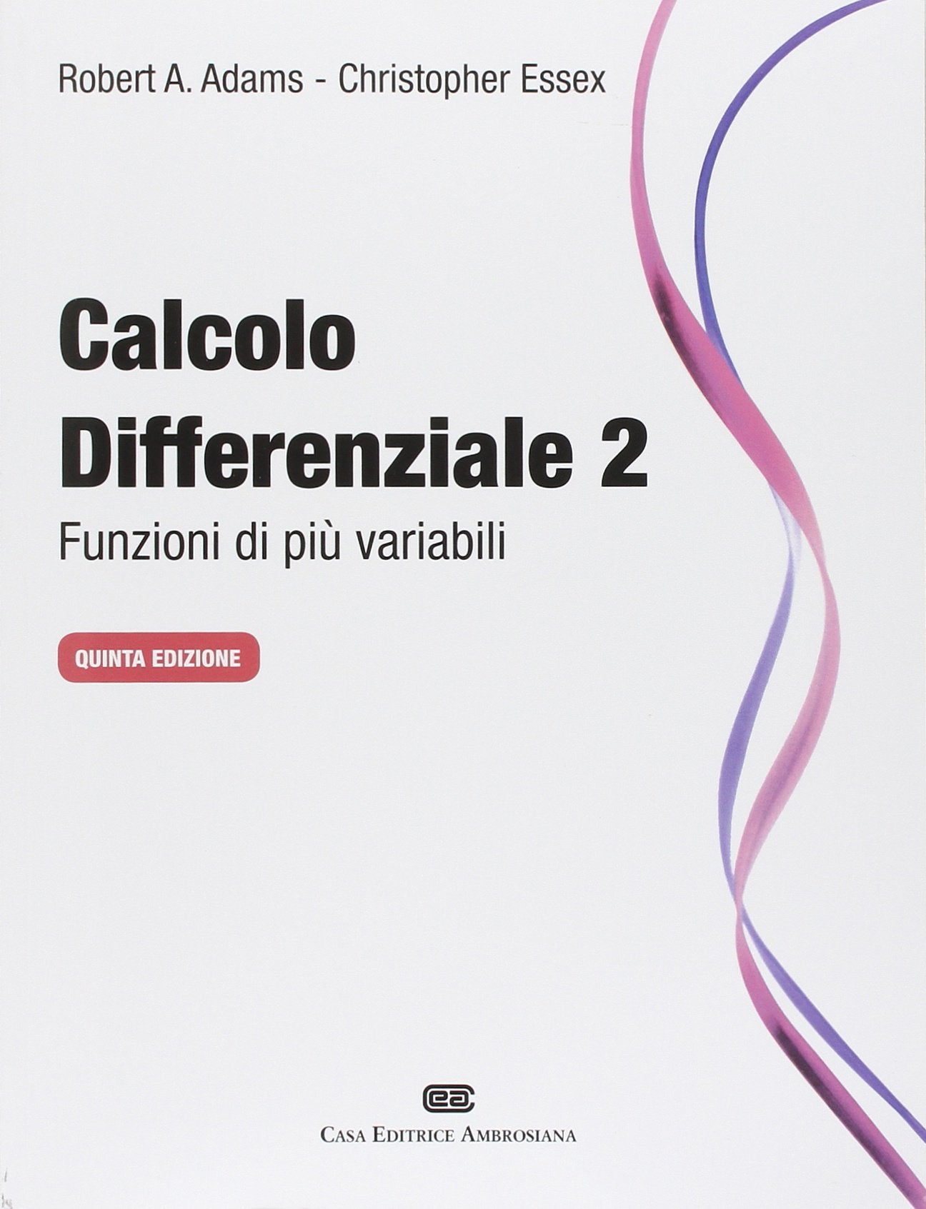Calcolo differenziale. Funzioni di più variabili Mathematics