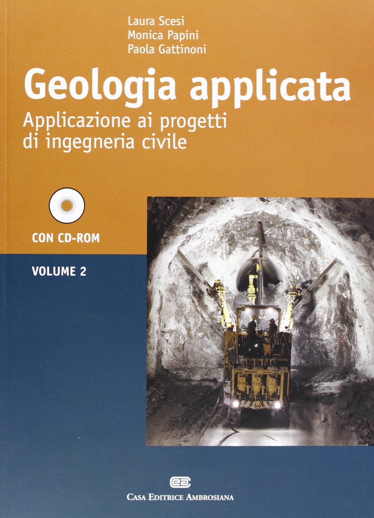 Geologia applicata. Applicazione ai progetti di ingegneria civile (Vol. 2) book