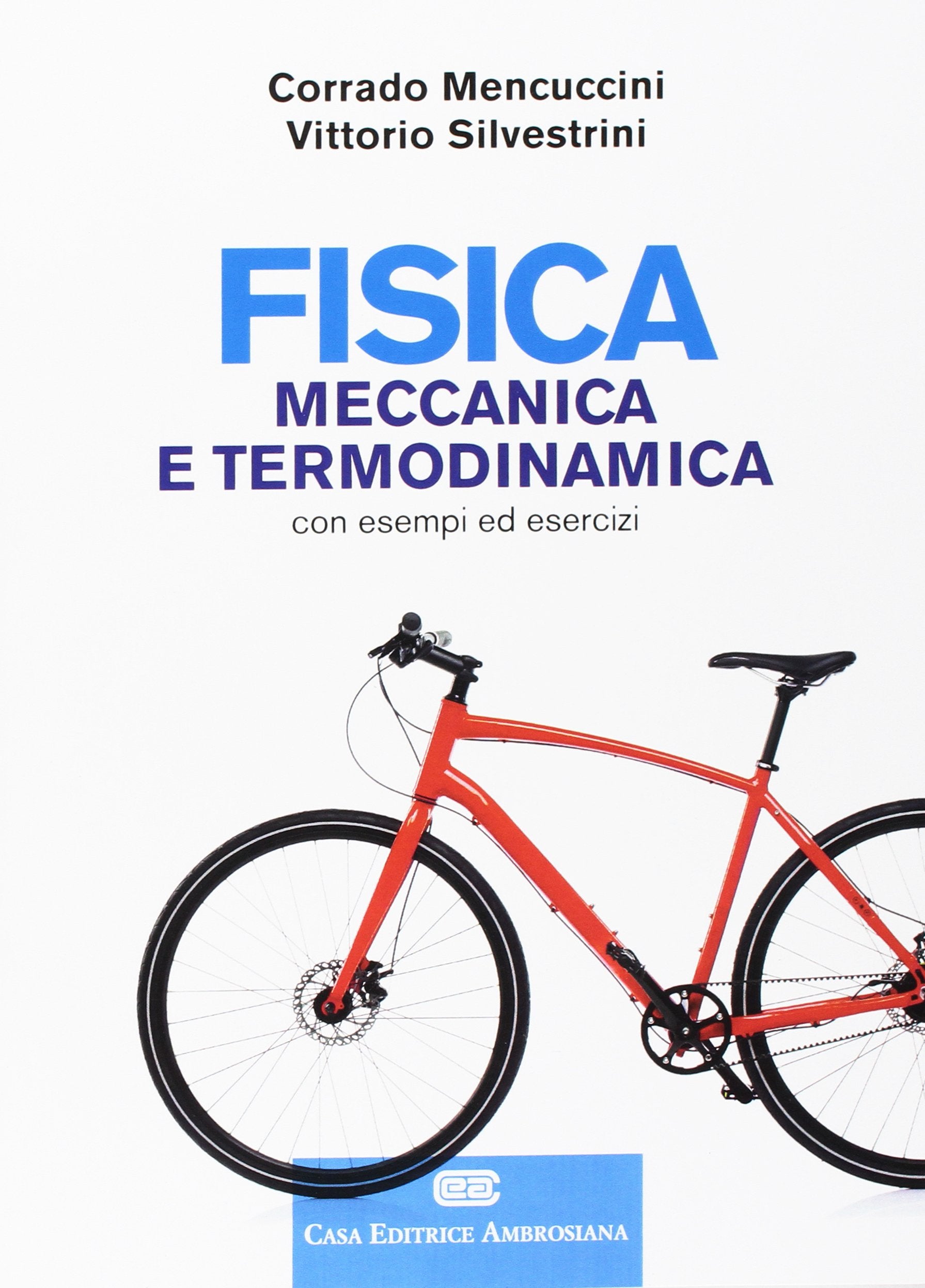 Fisica. Meccanica e termodinamica. Con esempi ed esercizi Natural Sciences