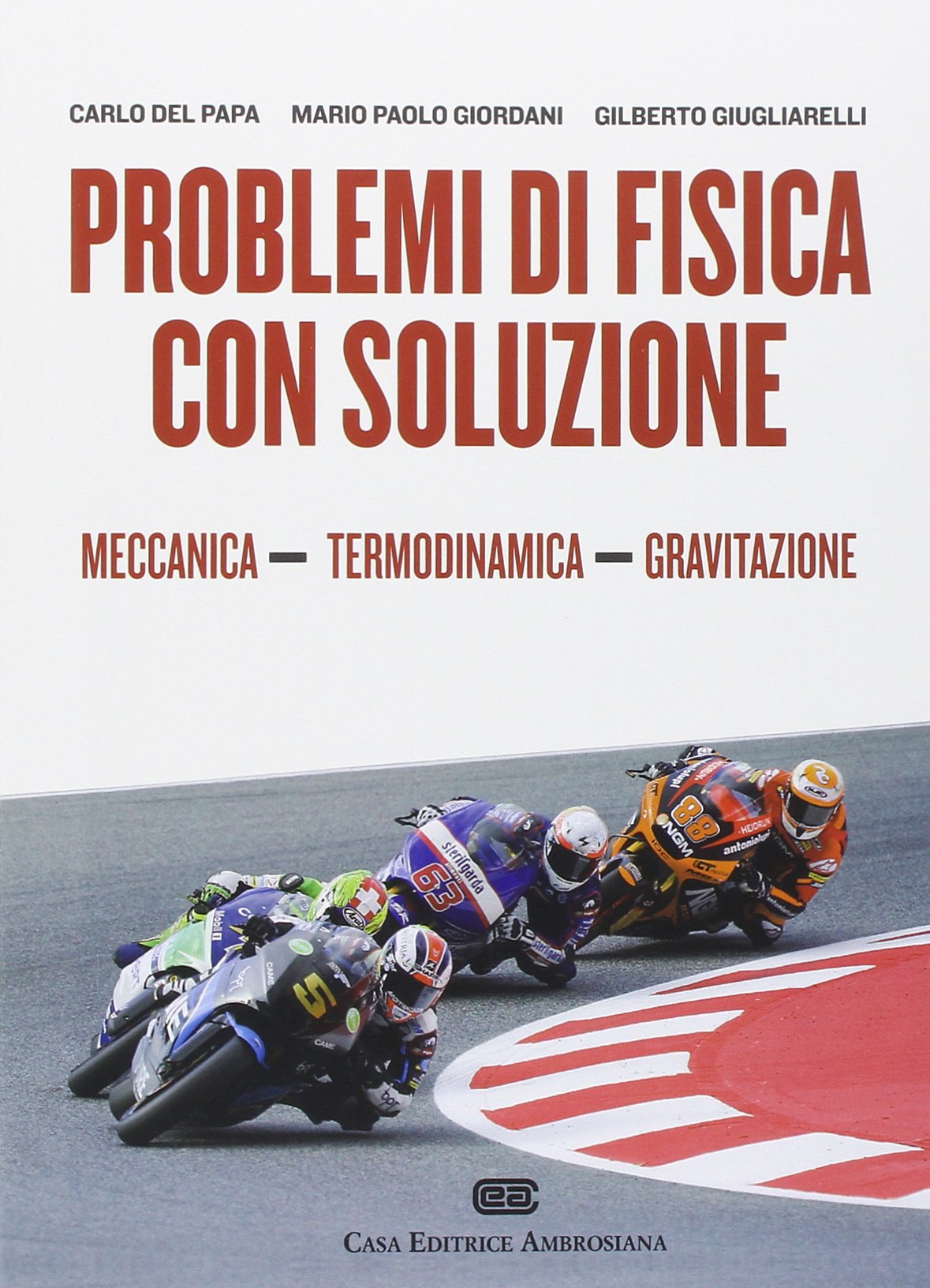 Problemi di fisica con soluzione. Meccanica, termodinamica e gravitazione (Vol. 1) Business & Technology