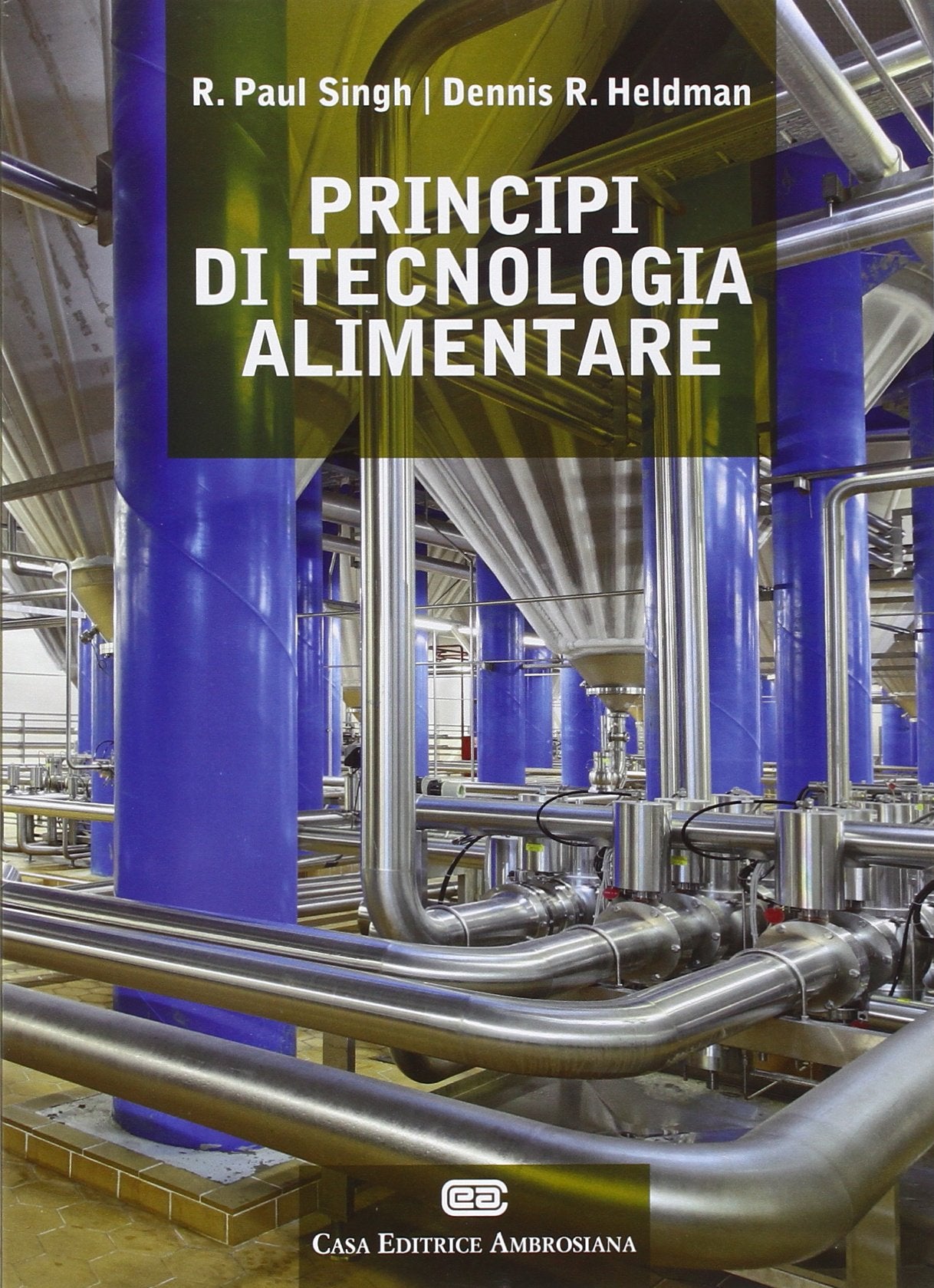 Principi di tecnologia alimentare. Con Contenuto digitale (fornito elettronicamente) Business & Technology