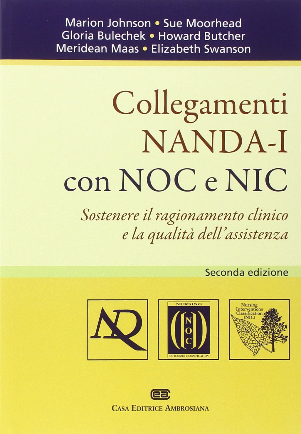 Collegamenti NANDA-I con NOC e NIC. Sostenere il ragionamento clinico e la qualità dell'assistenza book