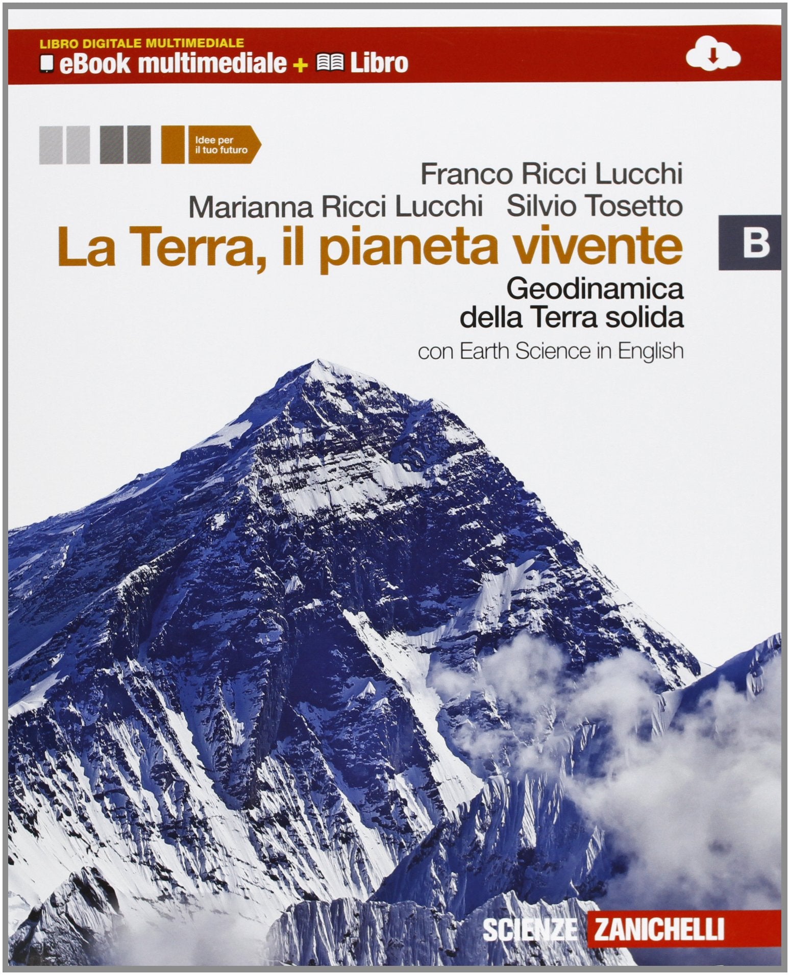La Terra, il pianeta vivente. Con Earth science in english. Per le Scuole superiori. Con espansione online. Geodinamica della Terra solida (Vol. 2) book