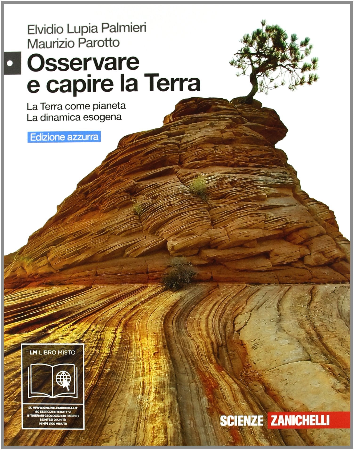 Osservare e capire la Terra. Con la chimica della natura. Ediz. azzurra. Per le Scuole superiori. Con espansione online Professional & Reference Books