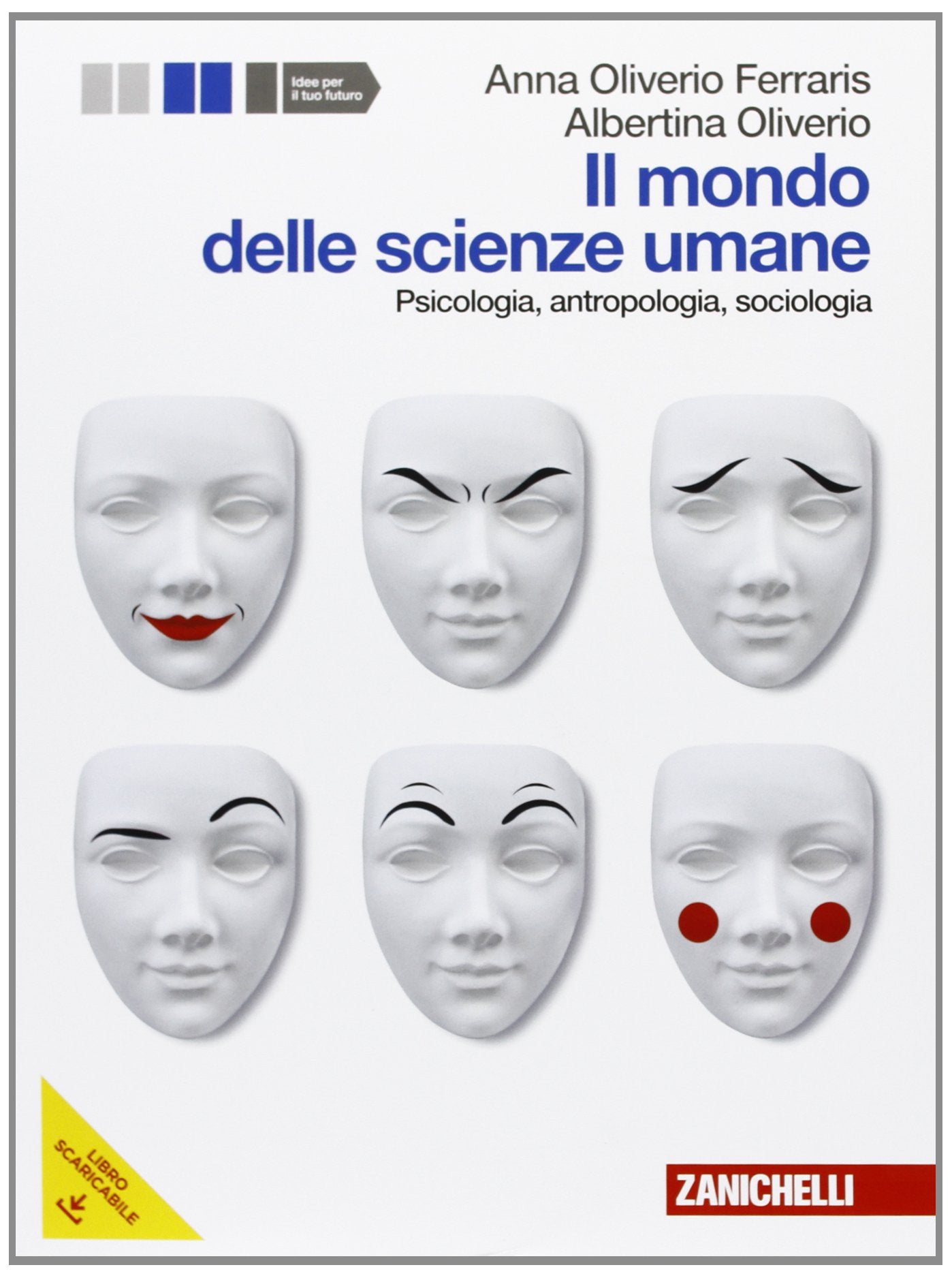 Il mondo delle scienze umane. Psicologia, antropologia, sociologia. Per le Scuole superiori. Con espansione online book