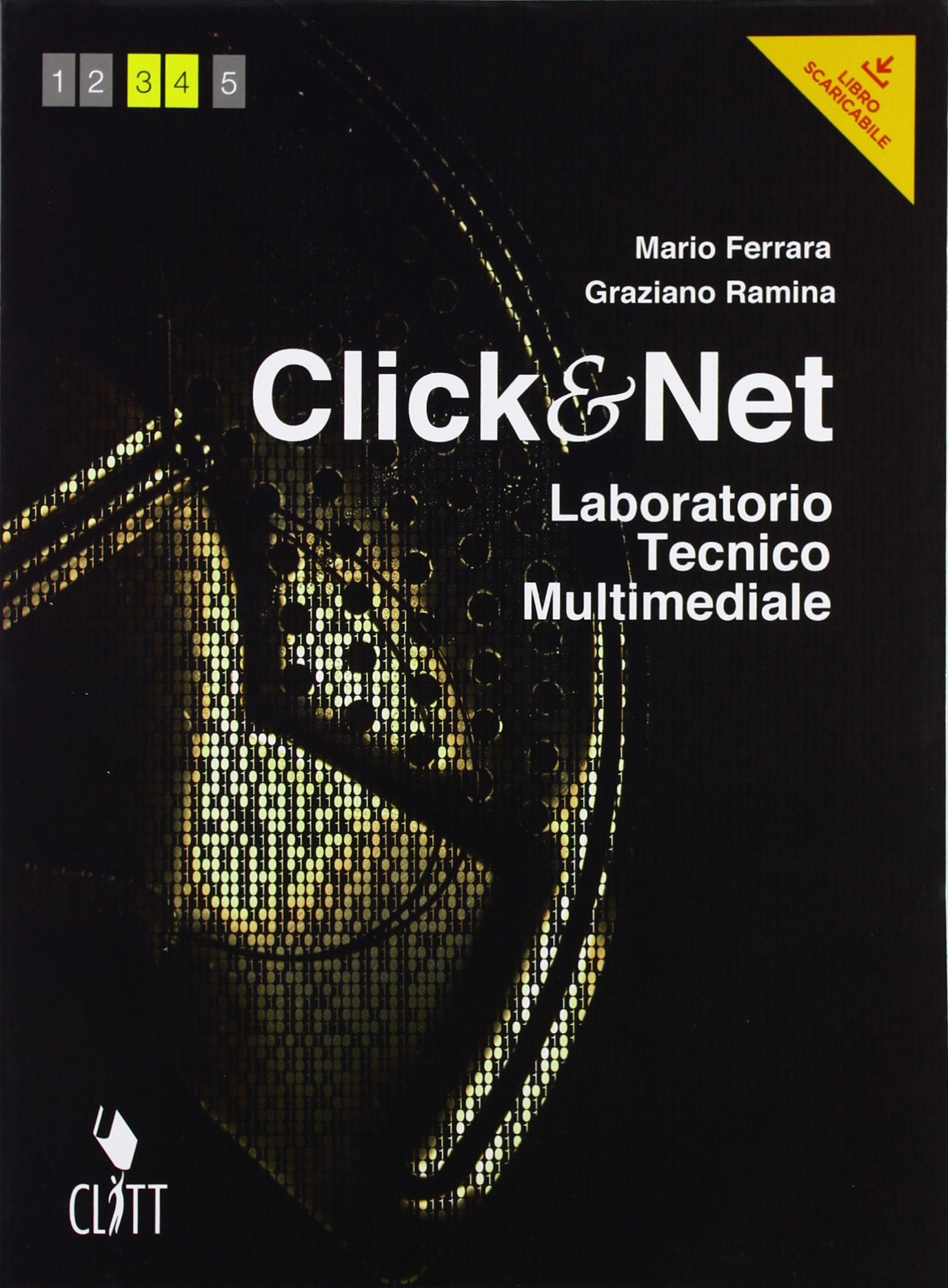 Click & net. Laboratorio tecnico multimediale. Per le Scuole superiori. Con espansione online book