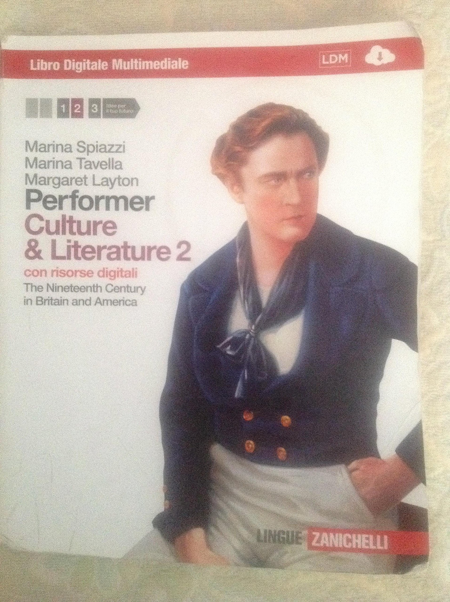 Performer. Culture and literature. Per le Scuole superiori. Con 2 e-book. Con espansione online. The nineteenth century in Britain and America (Vol. 2) Professional & Reference Books
